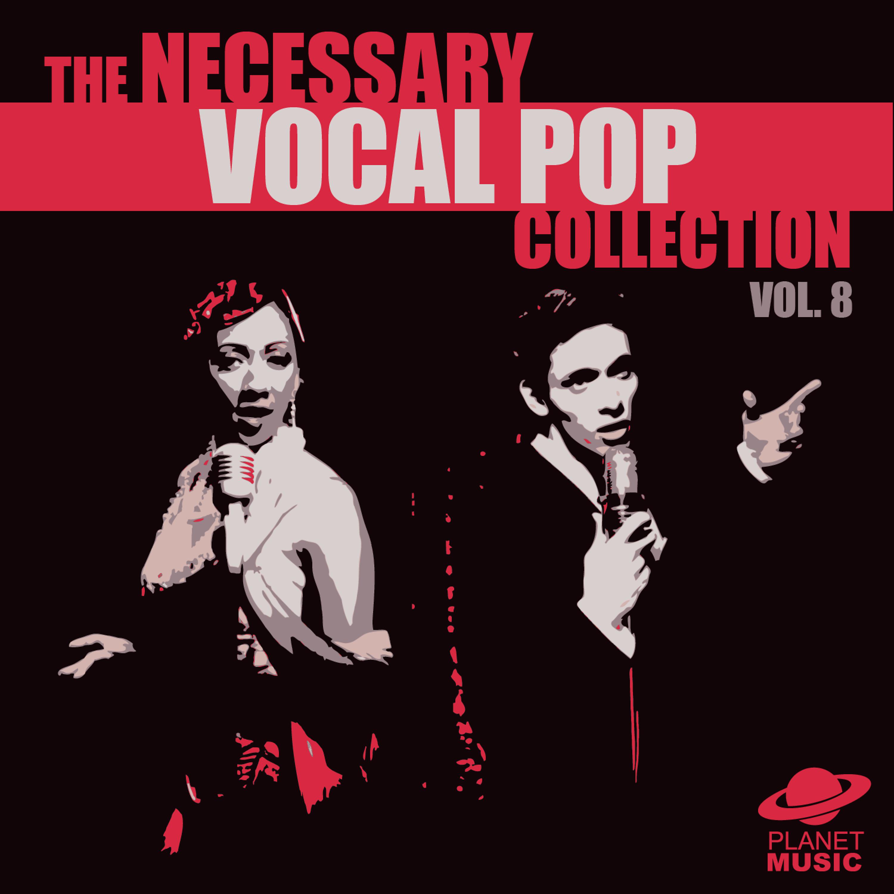 Постер альбома The Necessary Vocal Pop Collection, Vol. 8
