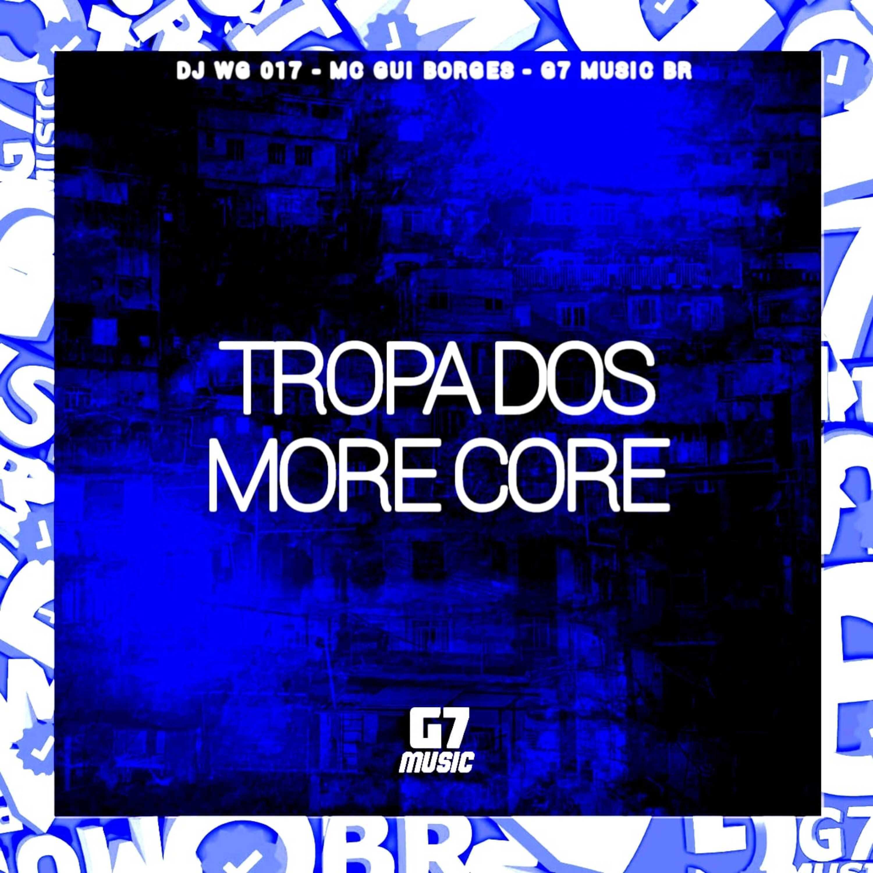 Постер альбома Tropa dos More Core