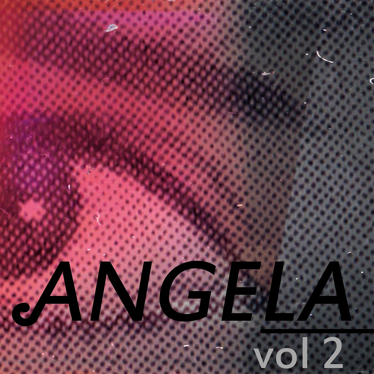 Постер альбома Angela, Vol. 2