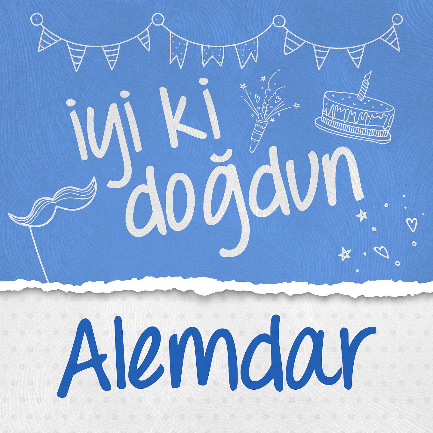 Постер альбома Doğum Günün Kutlu Olsun Alemdar