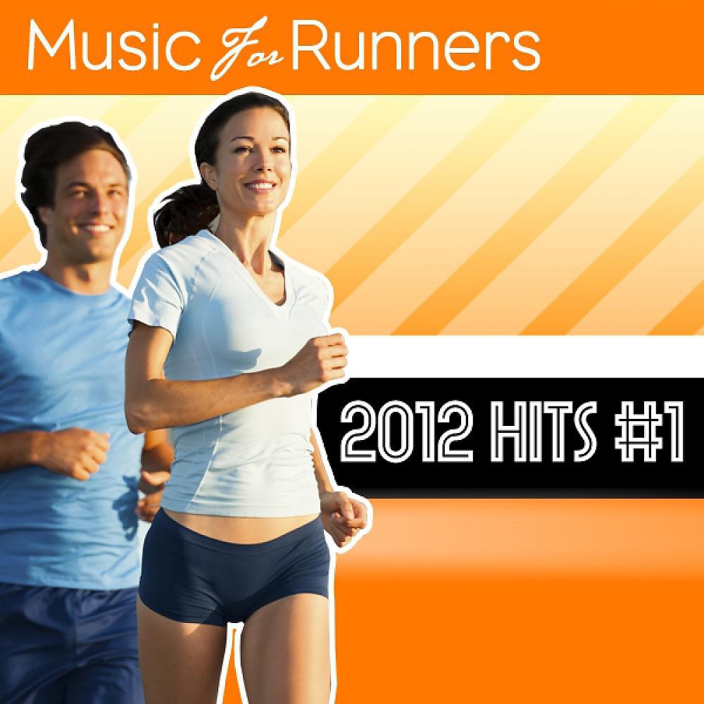 Постер альбома Music for Runners: 2012 Hits #1