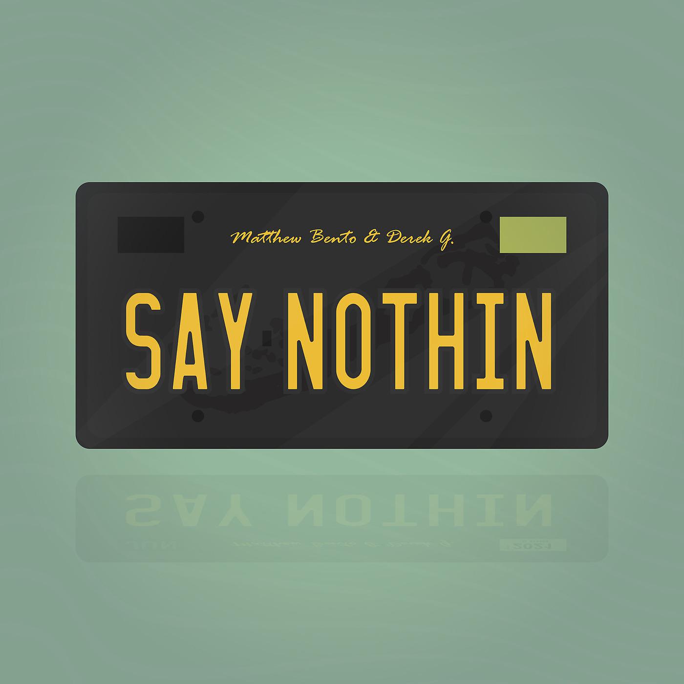 Постер альбома Say Nothin