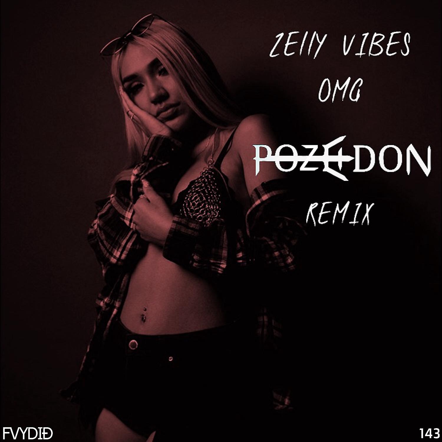 Постер альбома OMG (Pozeidon Remix)
