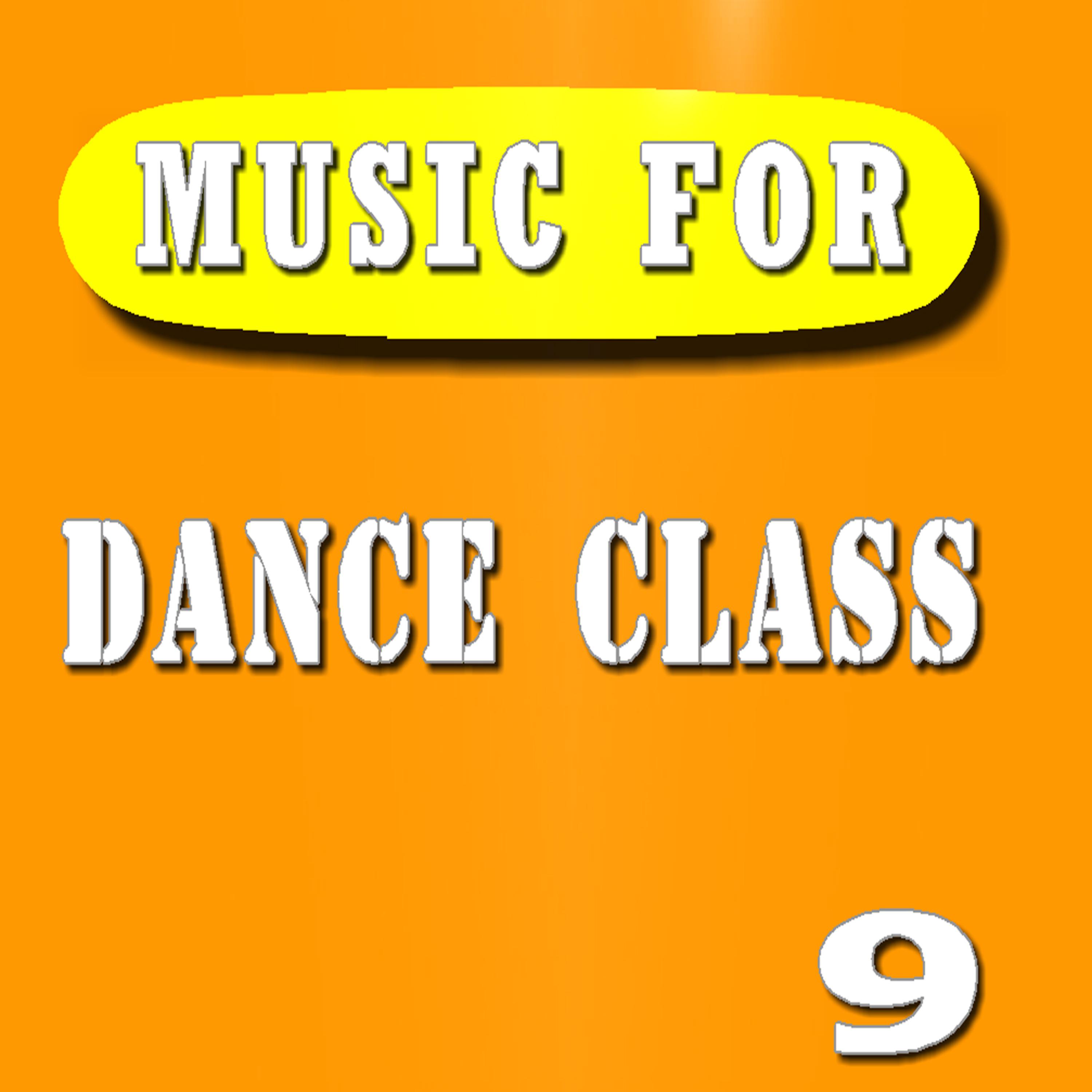 Постер альбома Music for Dance Class, Vol. 9 (Special Edition)