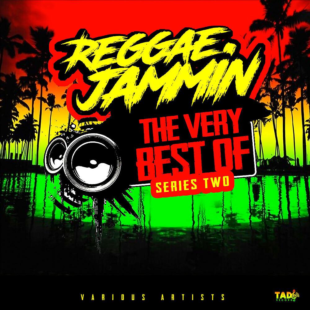 Постер альбома Reggae Jammin - The Very Best of Series Two