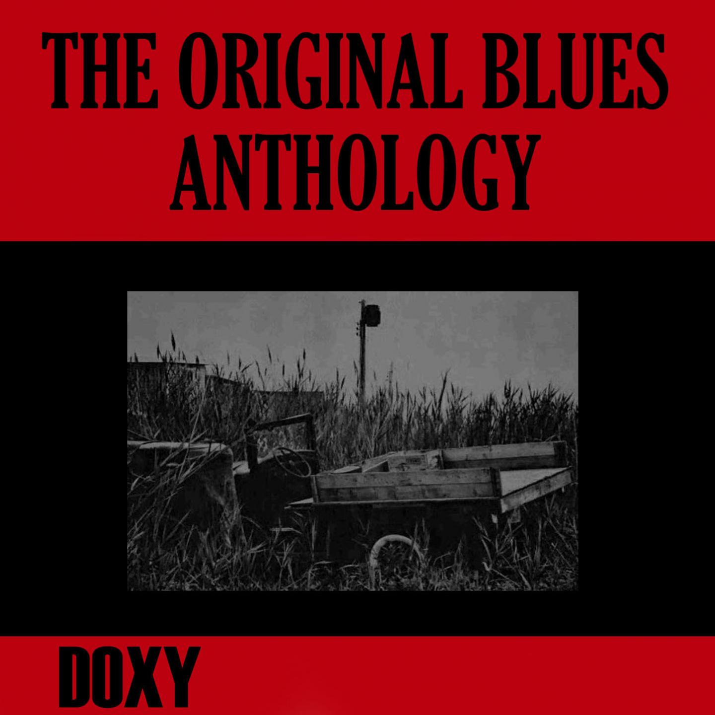 Постер альбома The Original Blues Anthology (Doxy Collection, Remastered)