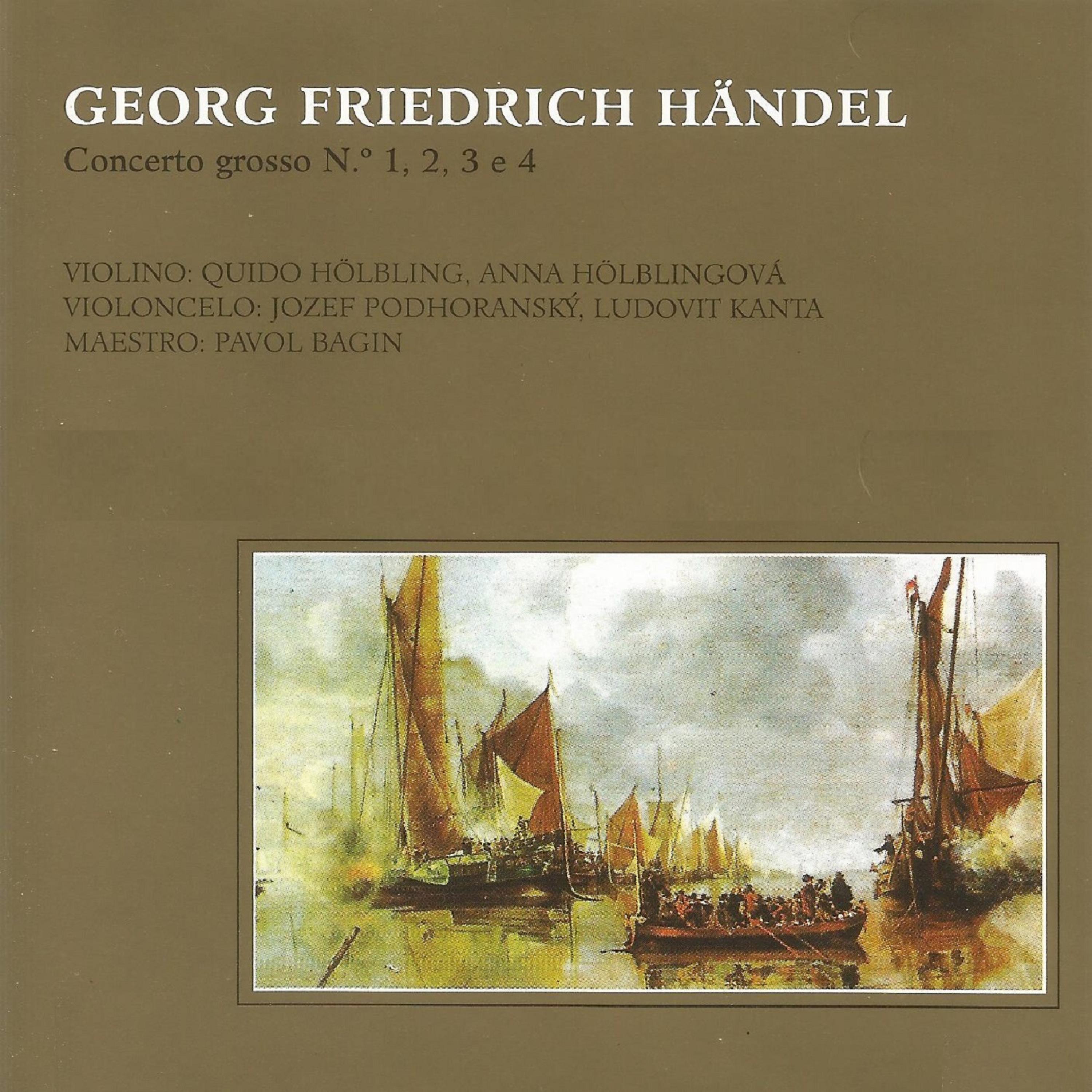 Постер альбома George Frideric Handel - Concerto Grosso No. 1, 2, 3, 4