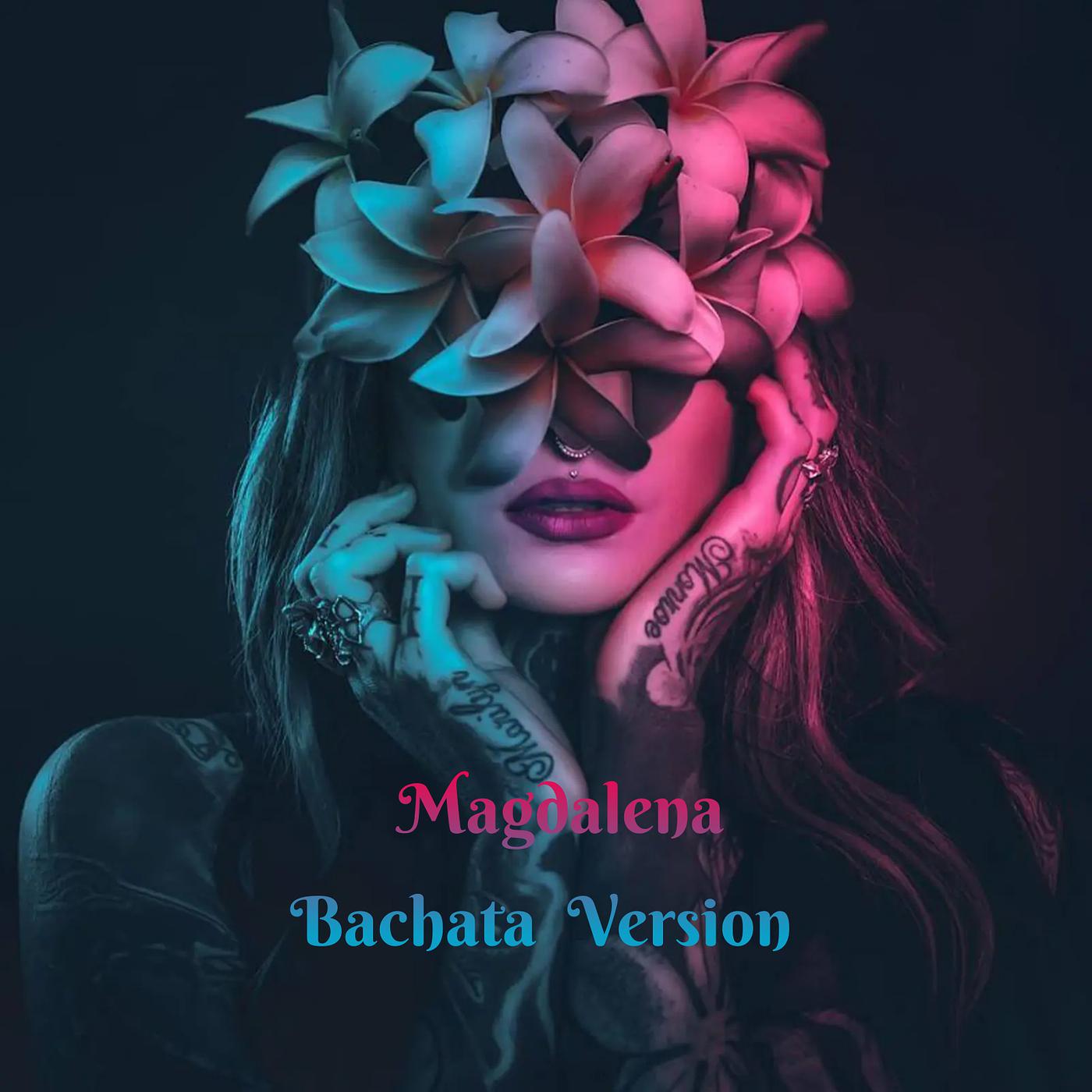 Постер альбома Magdalena (Bachata Version)