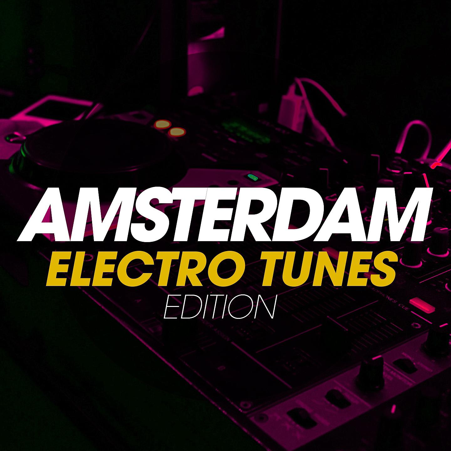 Постер альбома Amsterdam Electro Tunes Edition