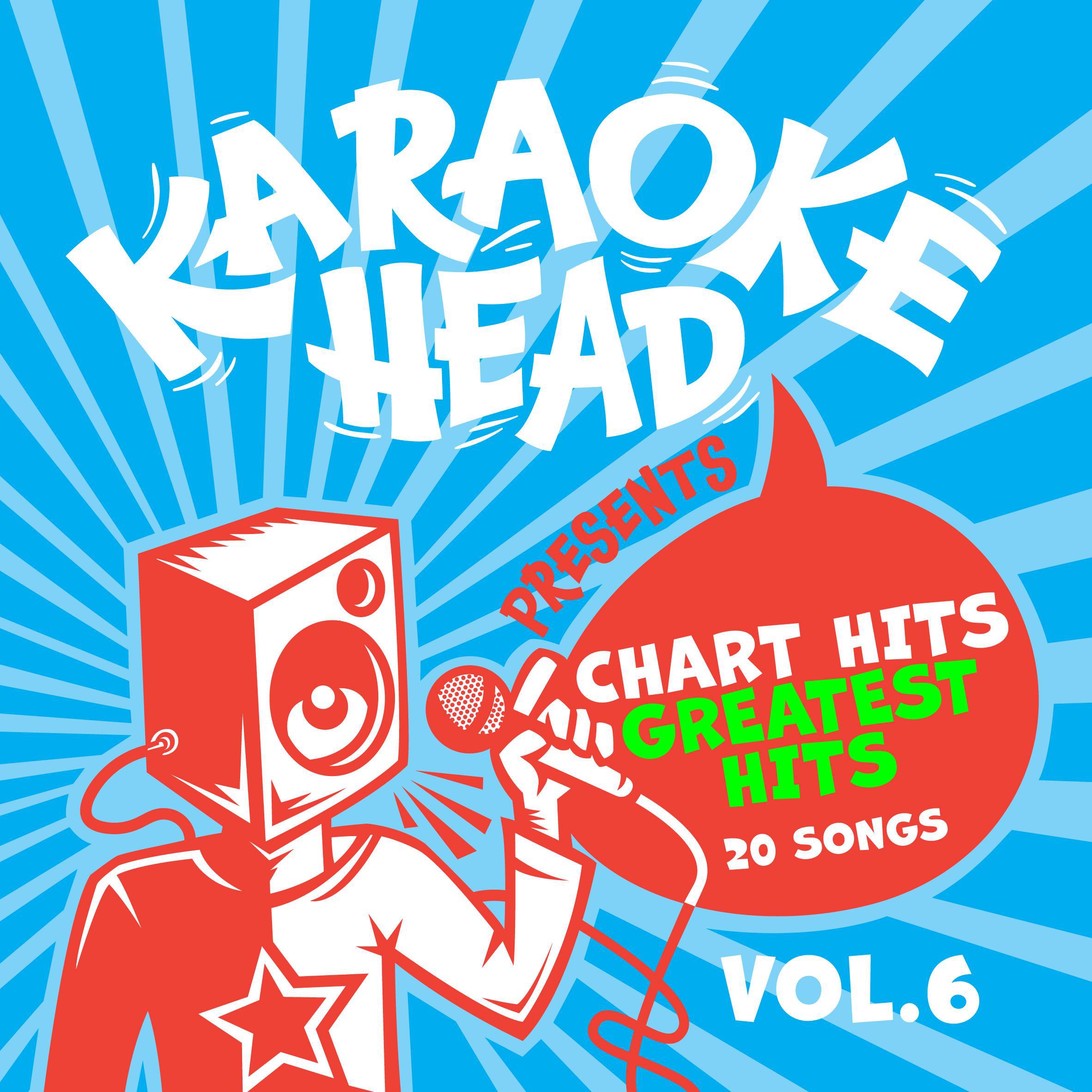 Постер альбома Chart Hits Greatest Hits Karaoke - Vol 6