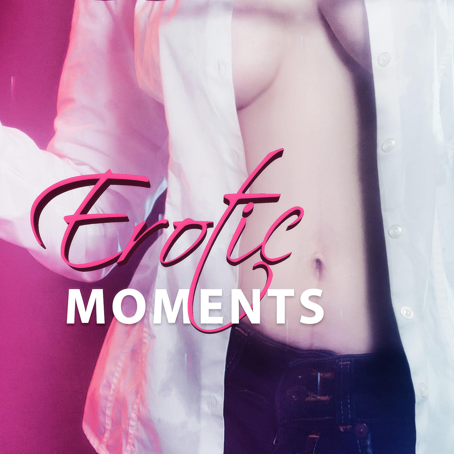 Постер альбома Erotic Moments - Desire, Hot Feeling, Passion Valentine, Common Successful Sex