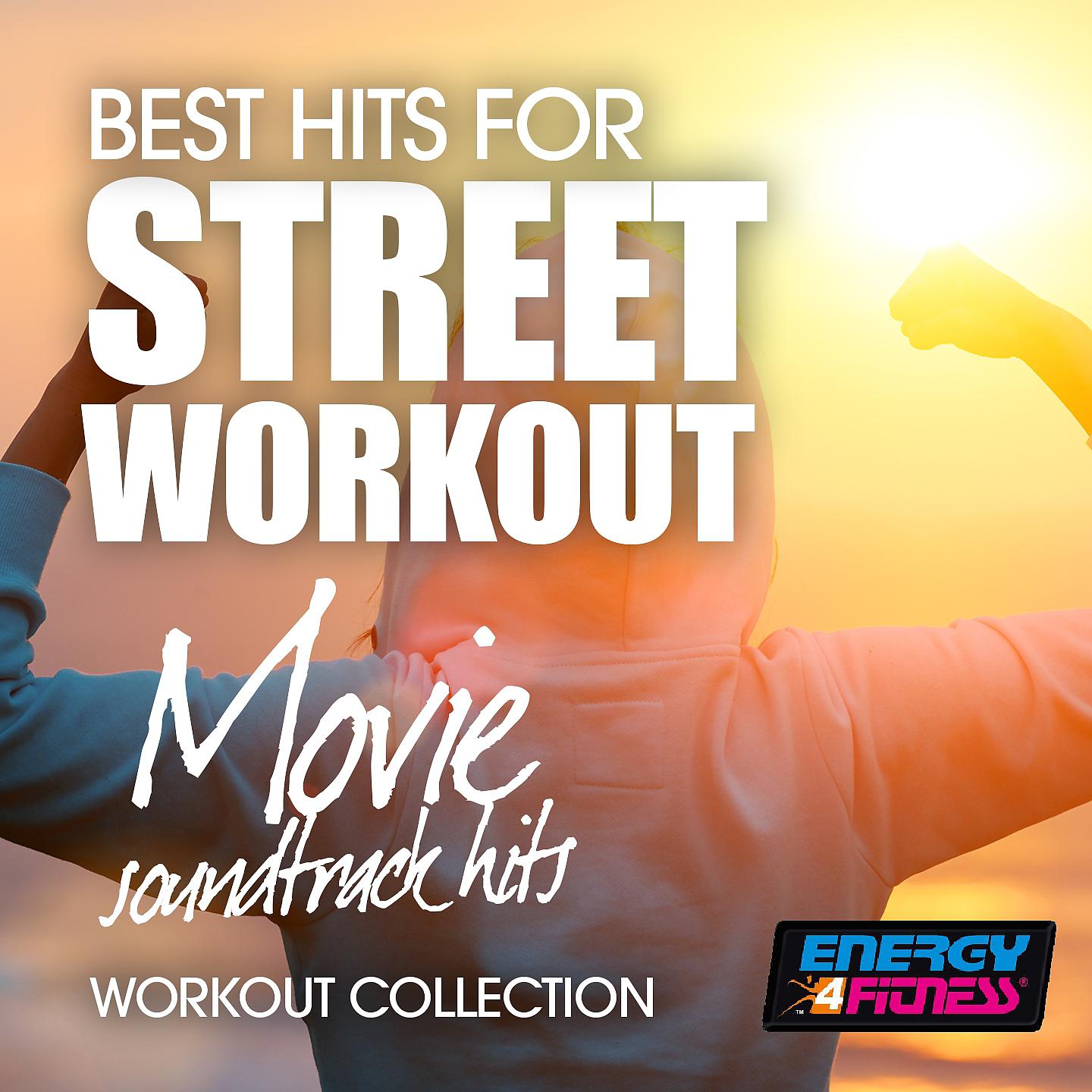 Постер альбома Best Hits for Street Workout Movie Soundtrack Hits Workout Collection