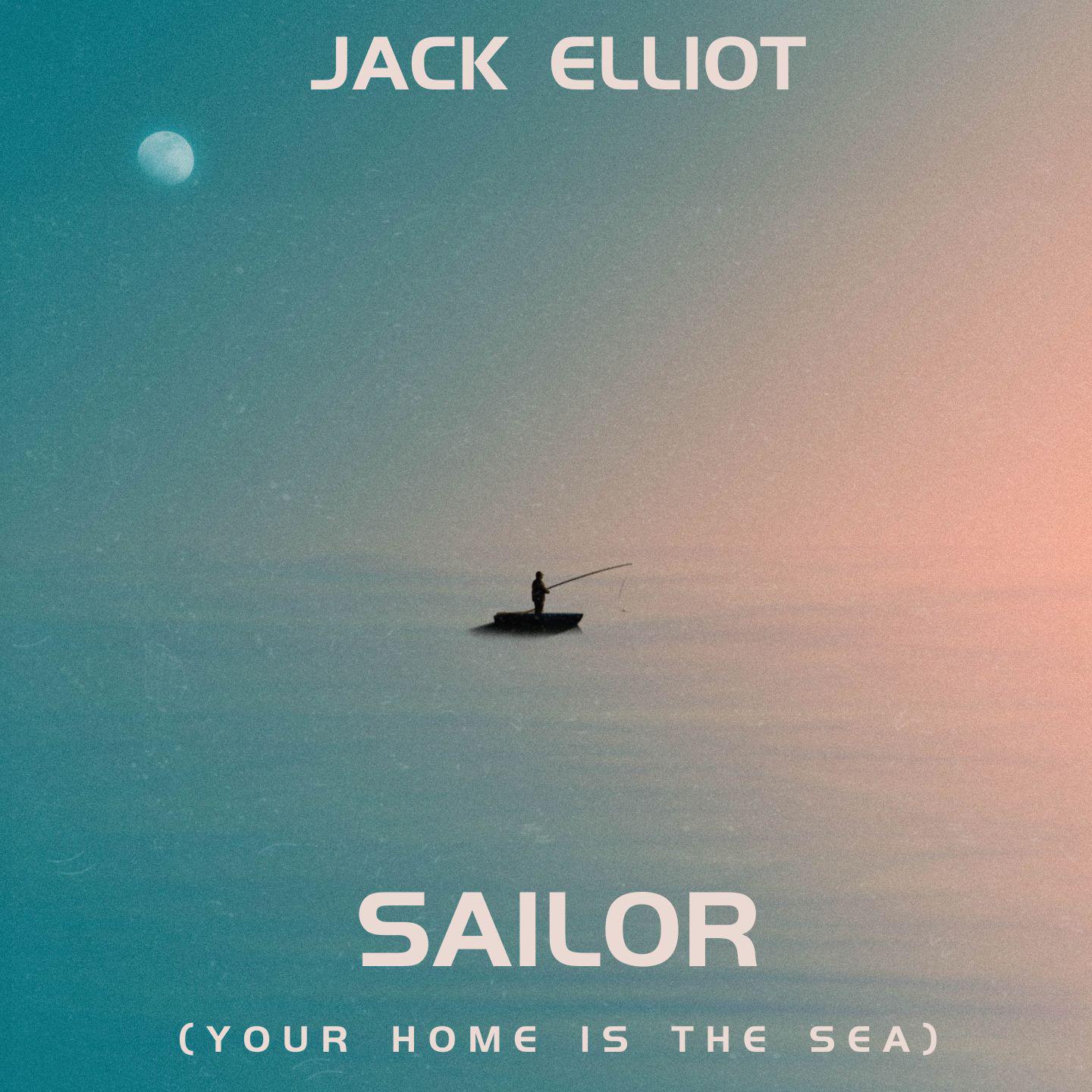 Постер альбома Sailor (Your Home Is The Sea) - Jack Elliot
