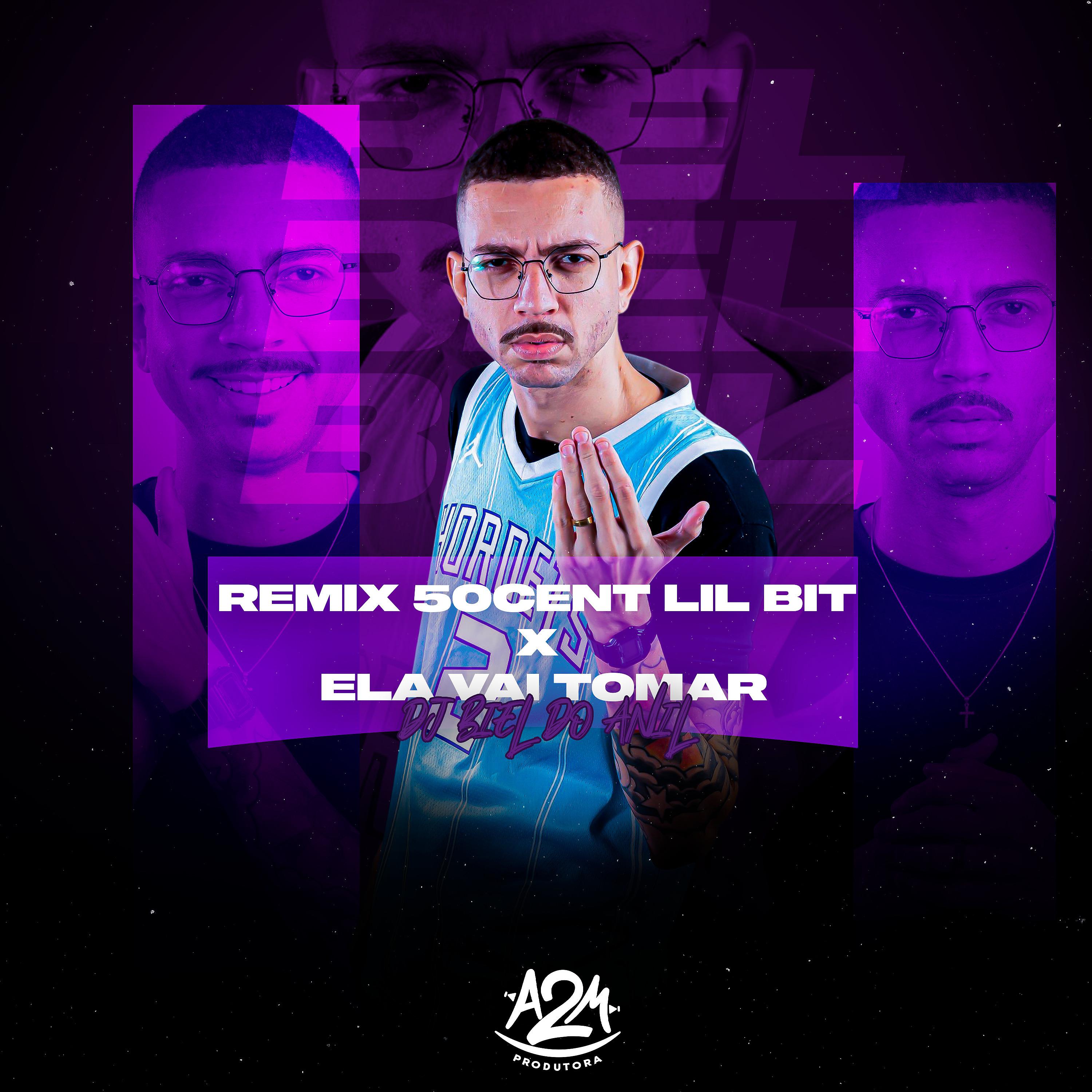 Постер альбома Remix 50Cent Lil Bit X Ela Vai Tomar