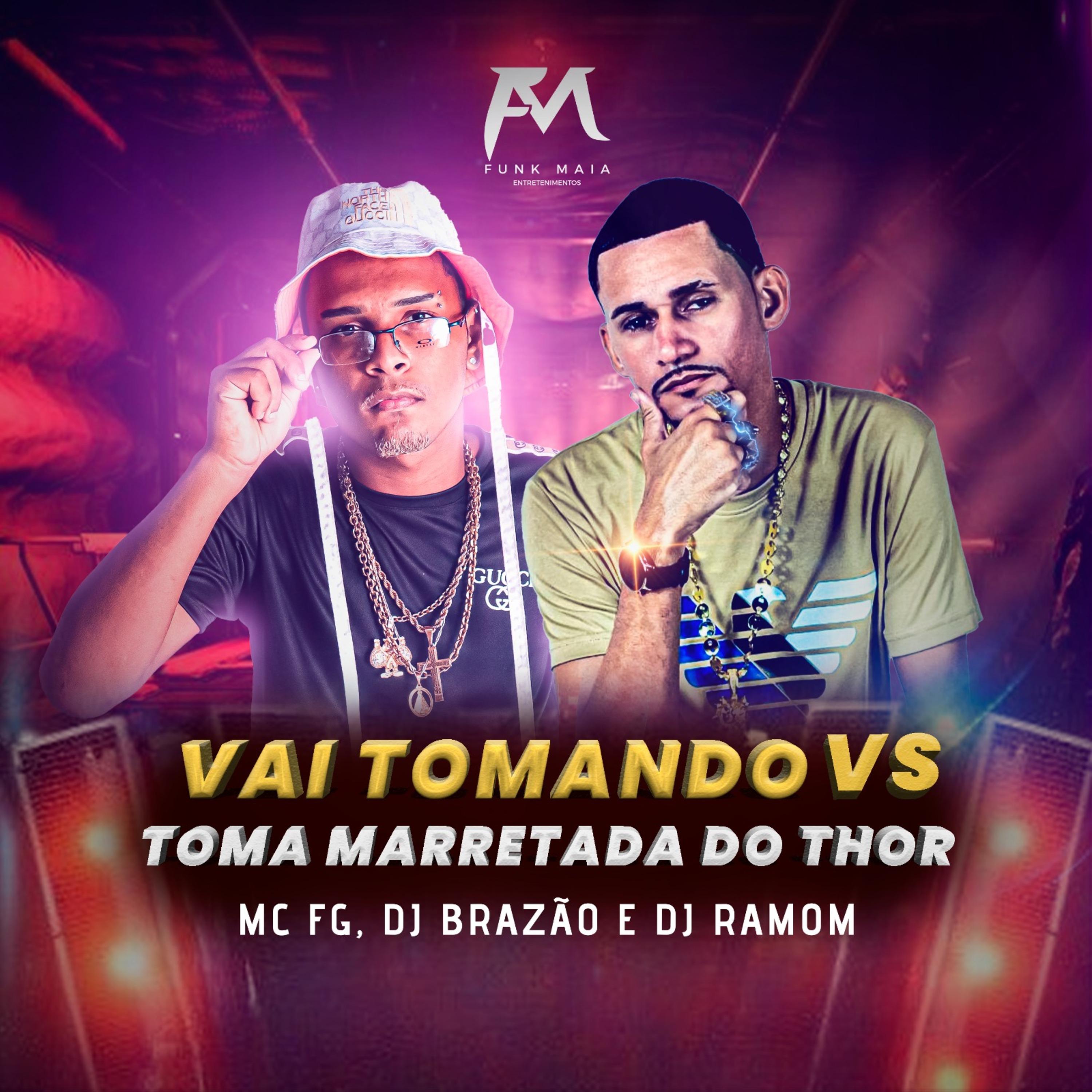 Постер альбома Vai Tomando Vs Toma Marretada do Thor