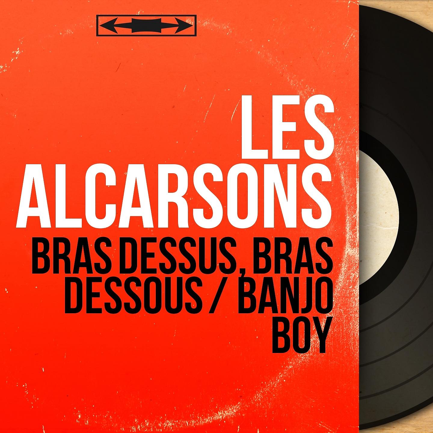 Постер альбома Bras dessus, bras dessous / Banjo Boy
