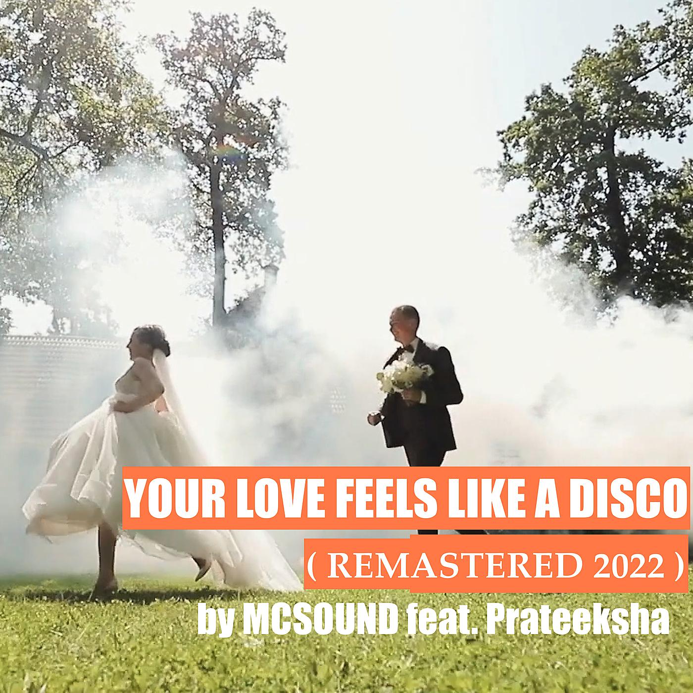 Постер альбома Your Love Feels Like a Disco (Remastered 2022)