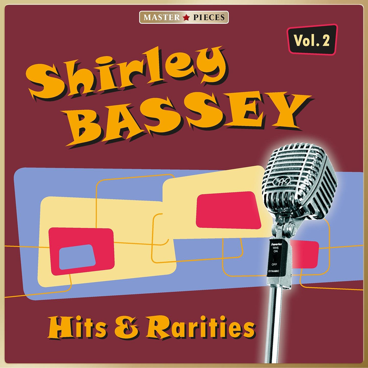 Постер альбома Masterpieces Presents Shirley Bassey: Hits & Rarities, Vol. 2