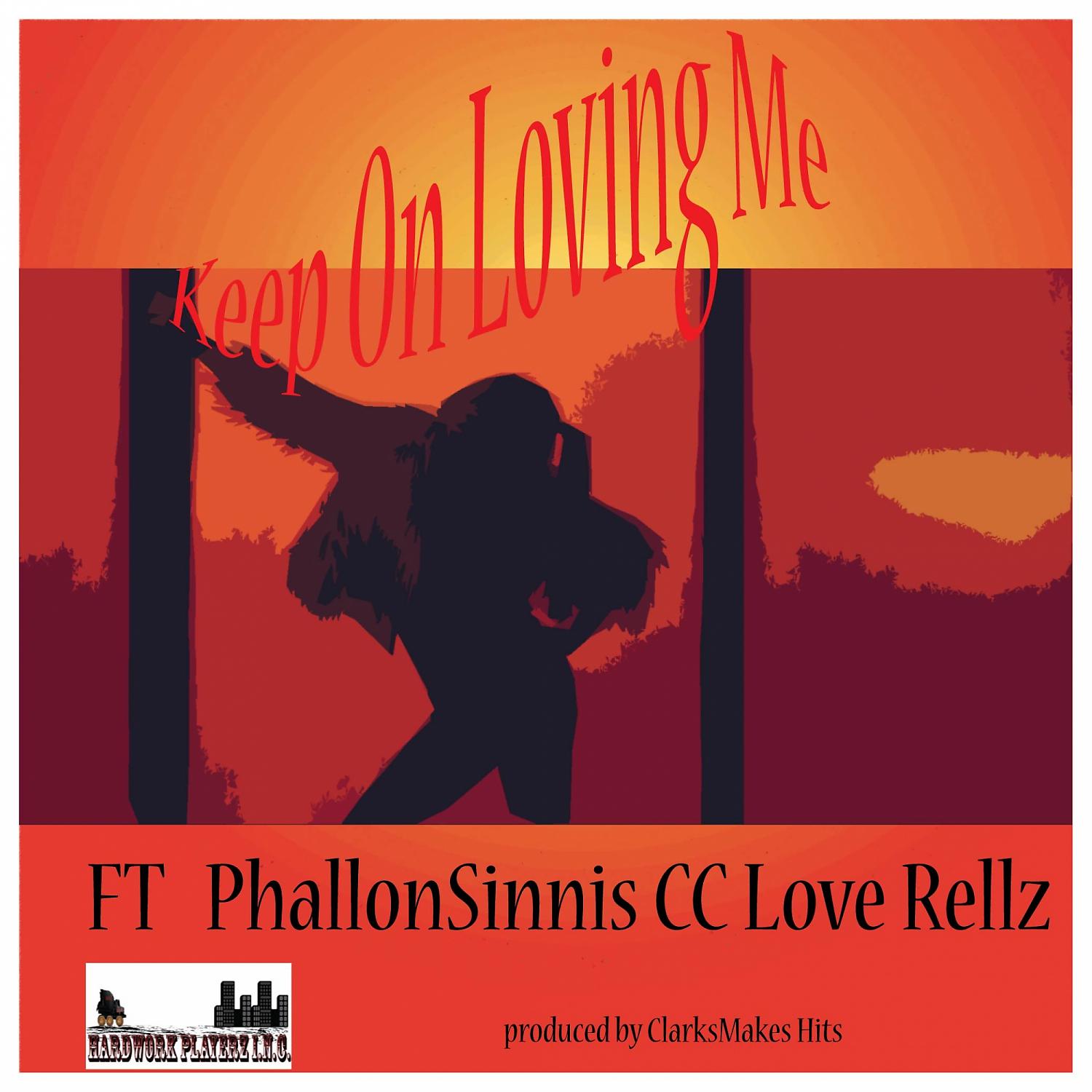 Постер альбома Keep On Loving Me (feat. DJ CC Love & Rellz)