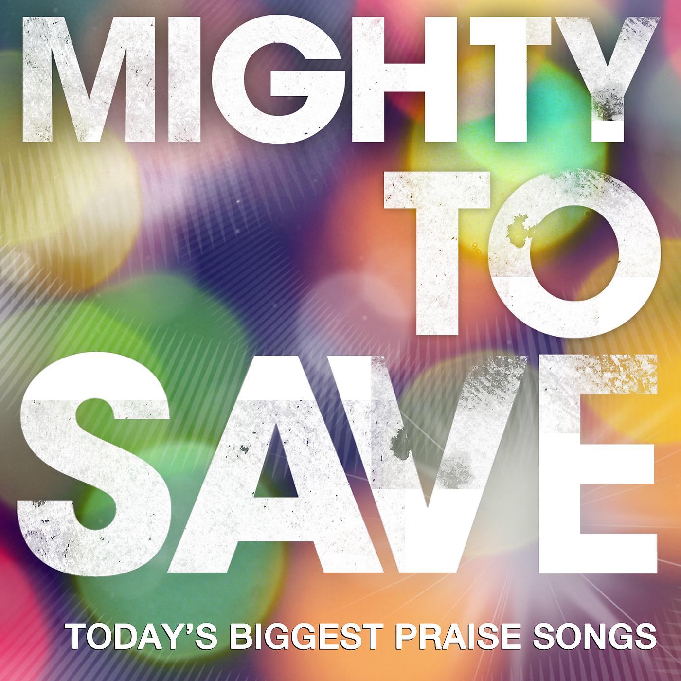 Постер альбома Mighty To Save