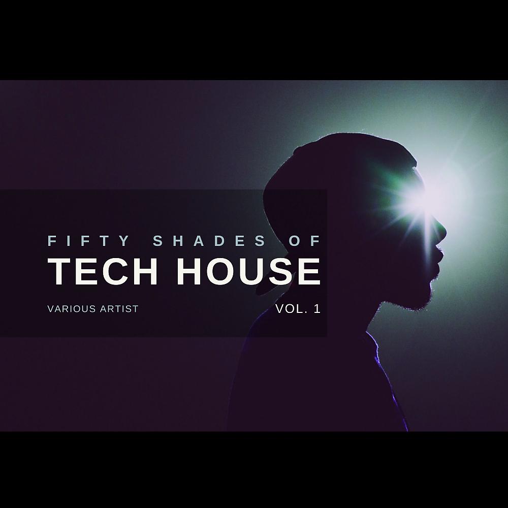 Постер альбома Fifty Shades of Tech House, Vol. 1
