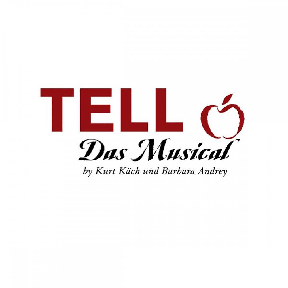 Постер альбома Tell - Das Musical (By Kurt Käch und Barbara Andrey)