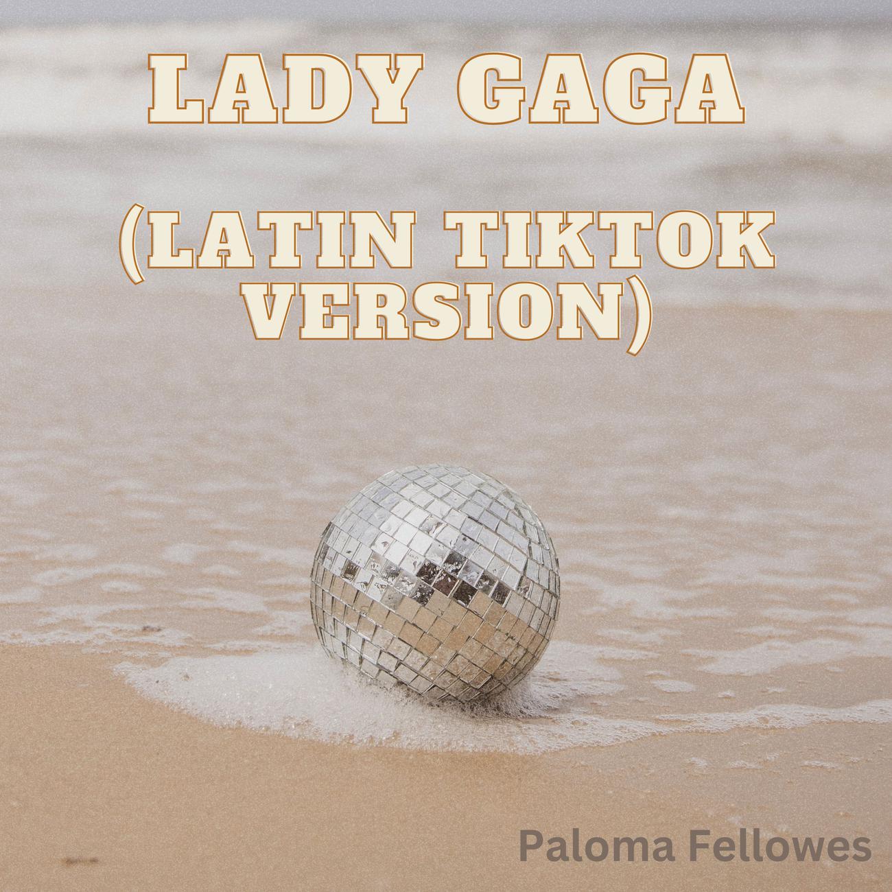 Постер альбома LADY GAGA (Latin Tiktok Version)
