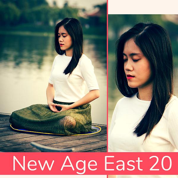 Постер альбома New Age East 20: Traditional Asian Music for Meditation & Yoga