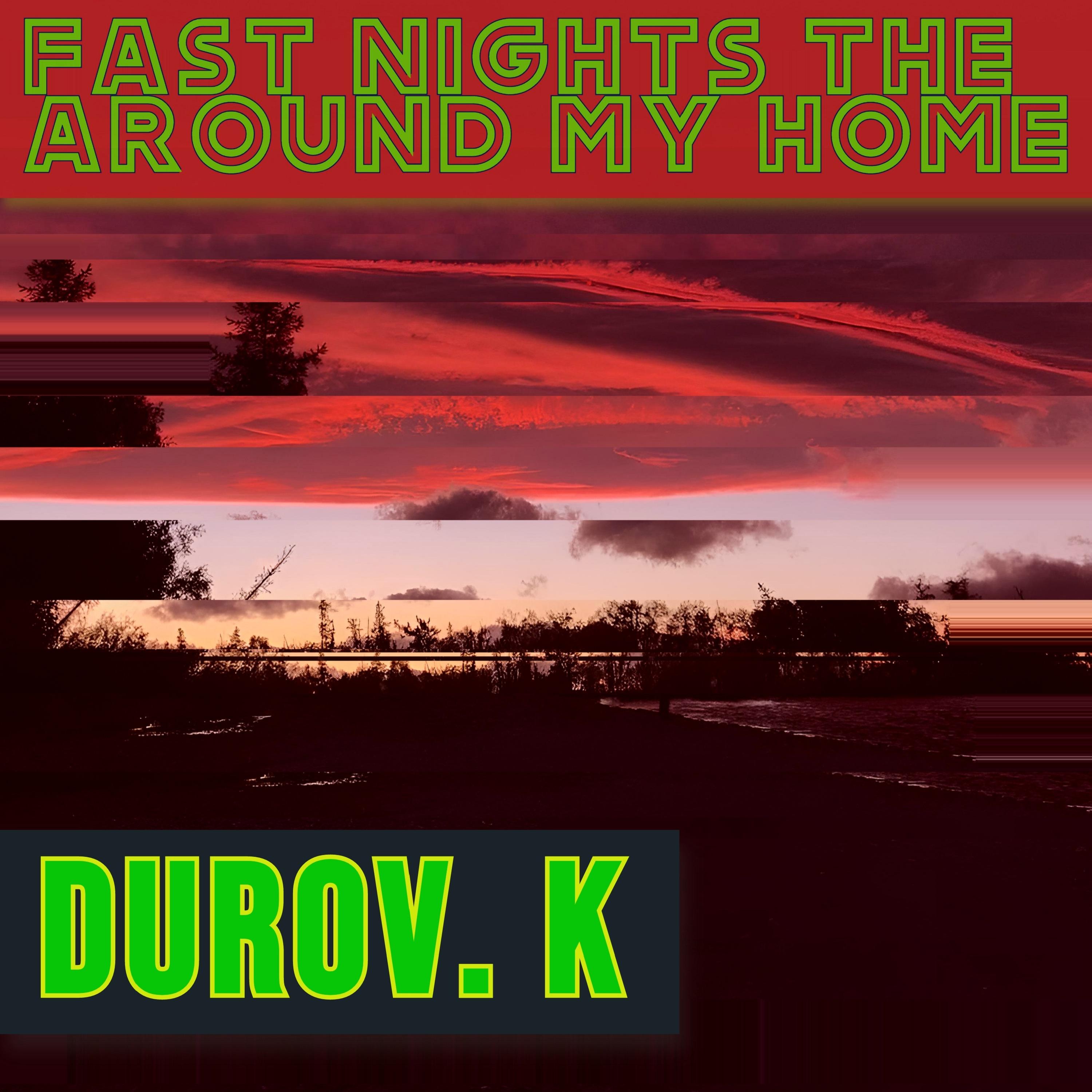 Постер альбома Fast Nights the Around My Home