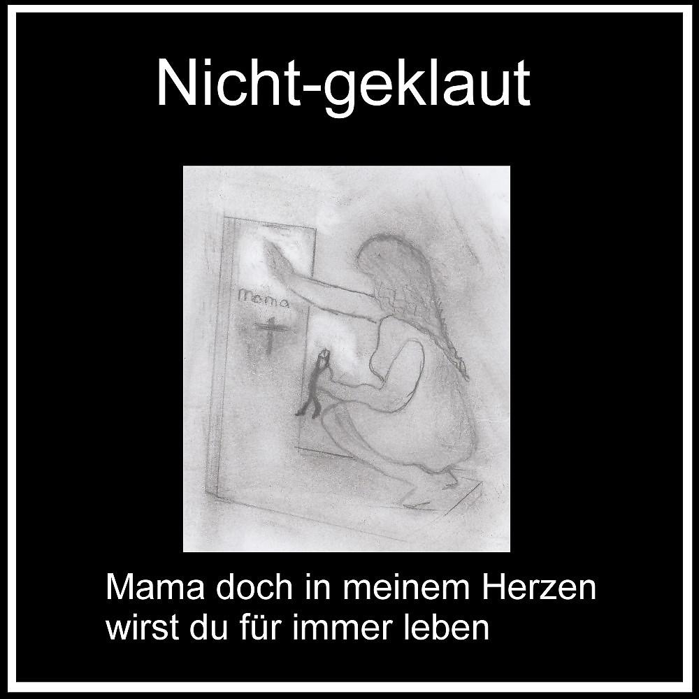 Постер альбома Mama doch in meinem Herzen wirst du für immer leben (Radio Version)
