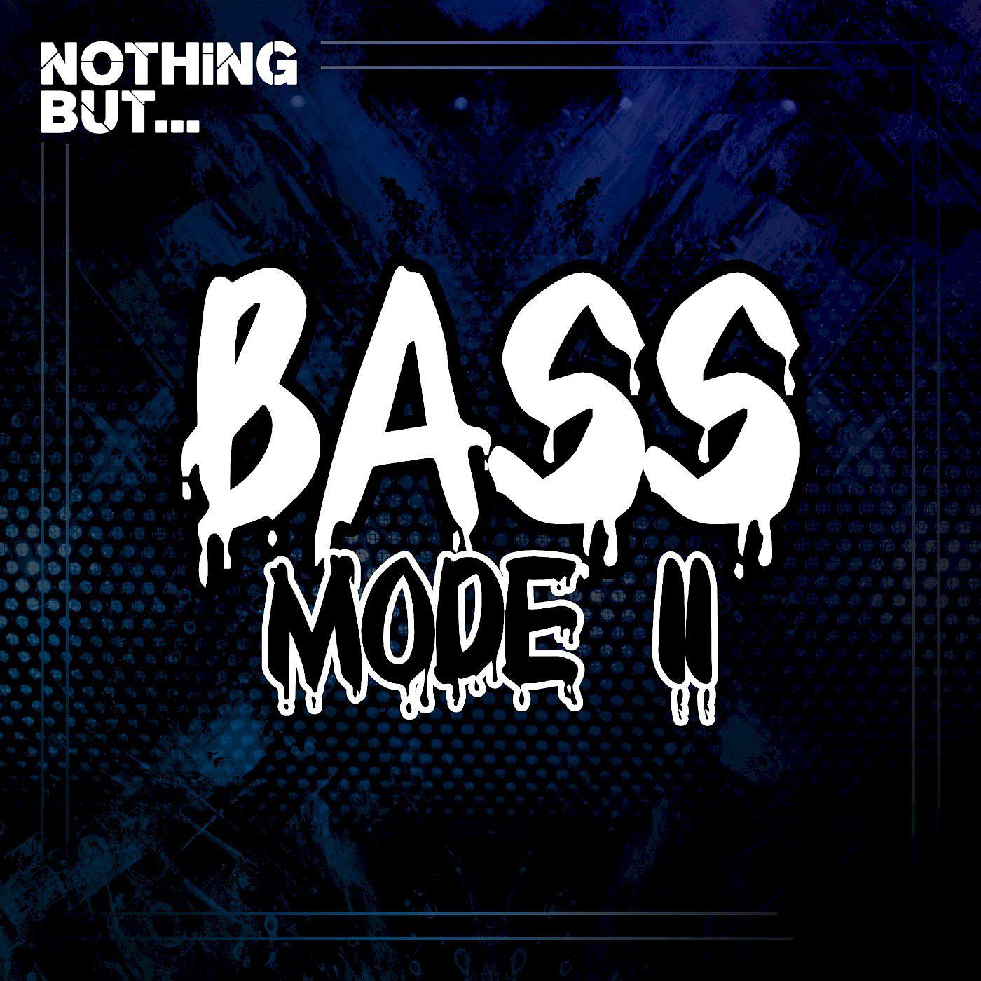 Постер альбома Nothing But... Bass Mode, Vol. 11