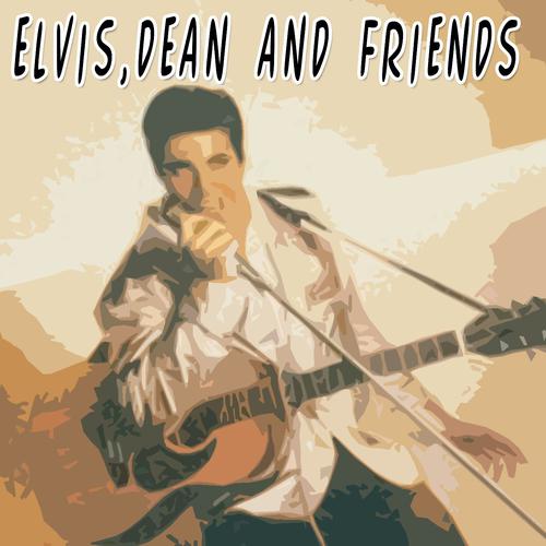 Постер альбома Elvis, Dean and Friends