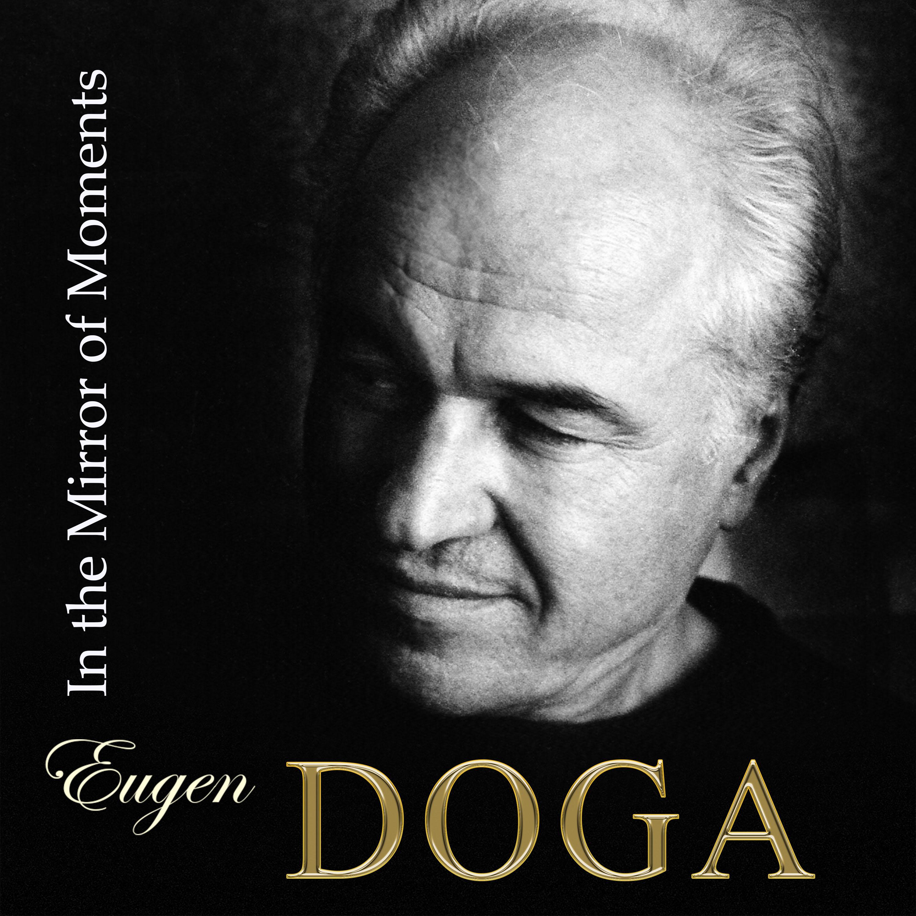 Постер альбома Eugen Doga. In the Mirror of Moments