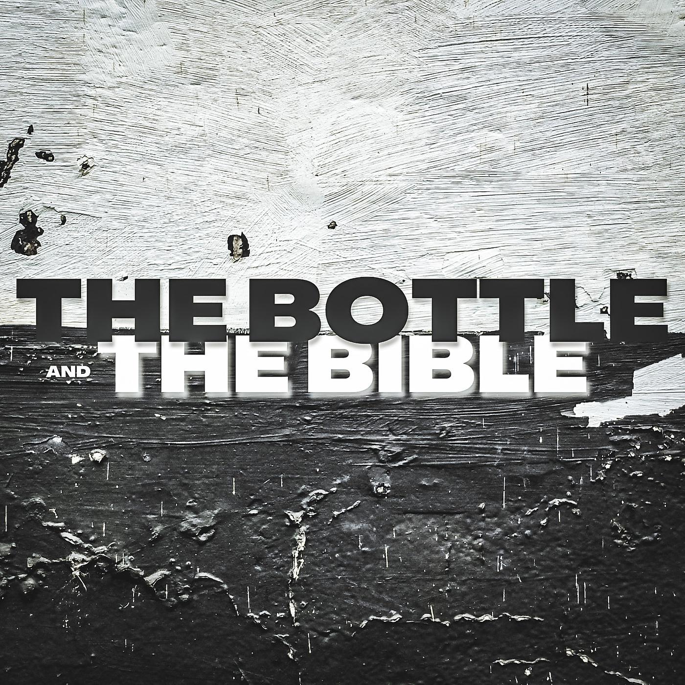Постер альбома The Bottle and the Bible