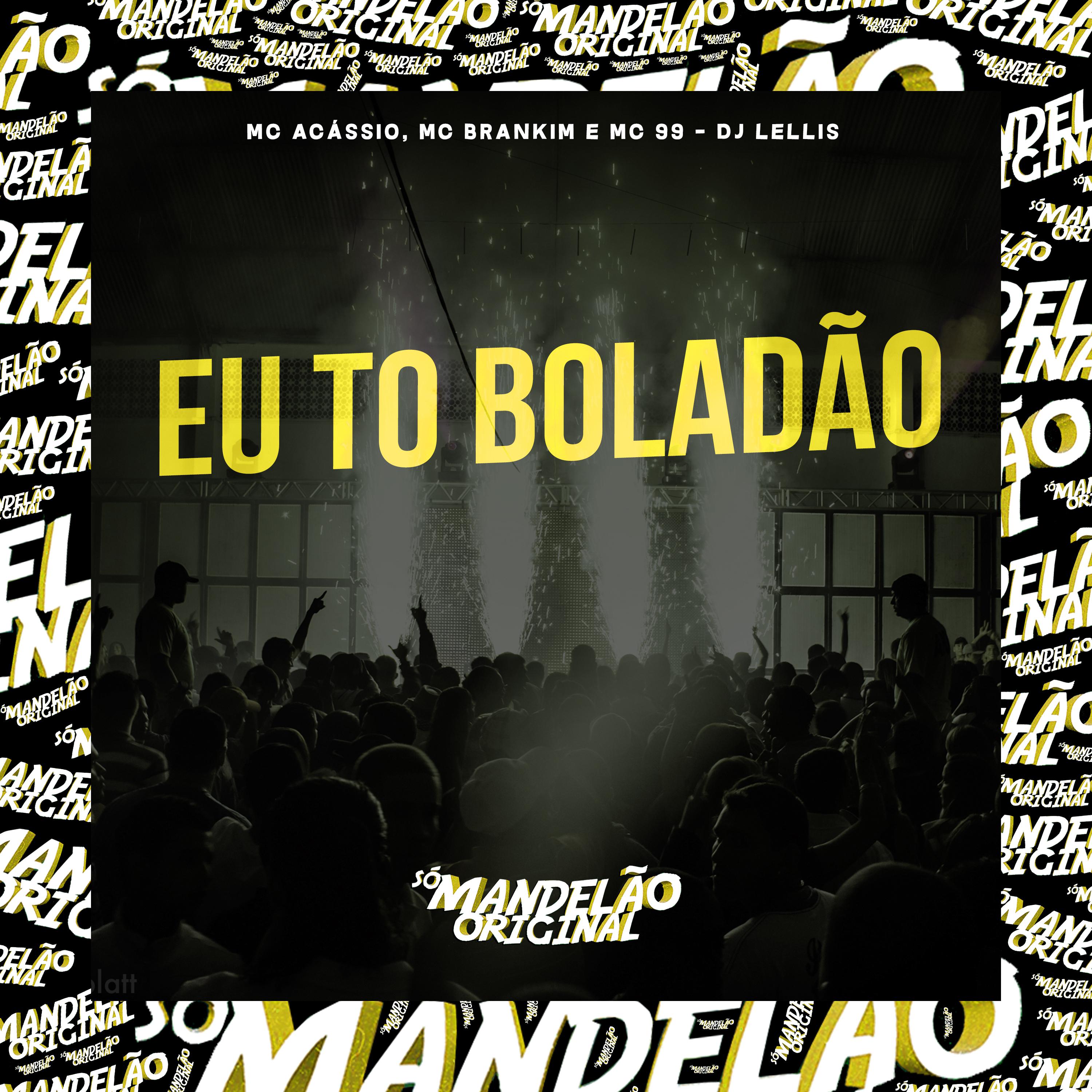 Постер альбома Eu To Boladão