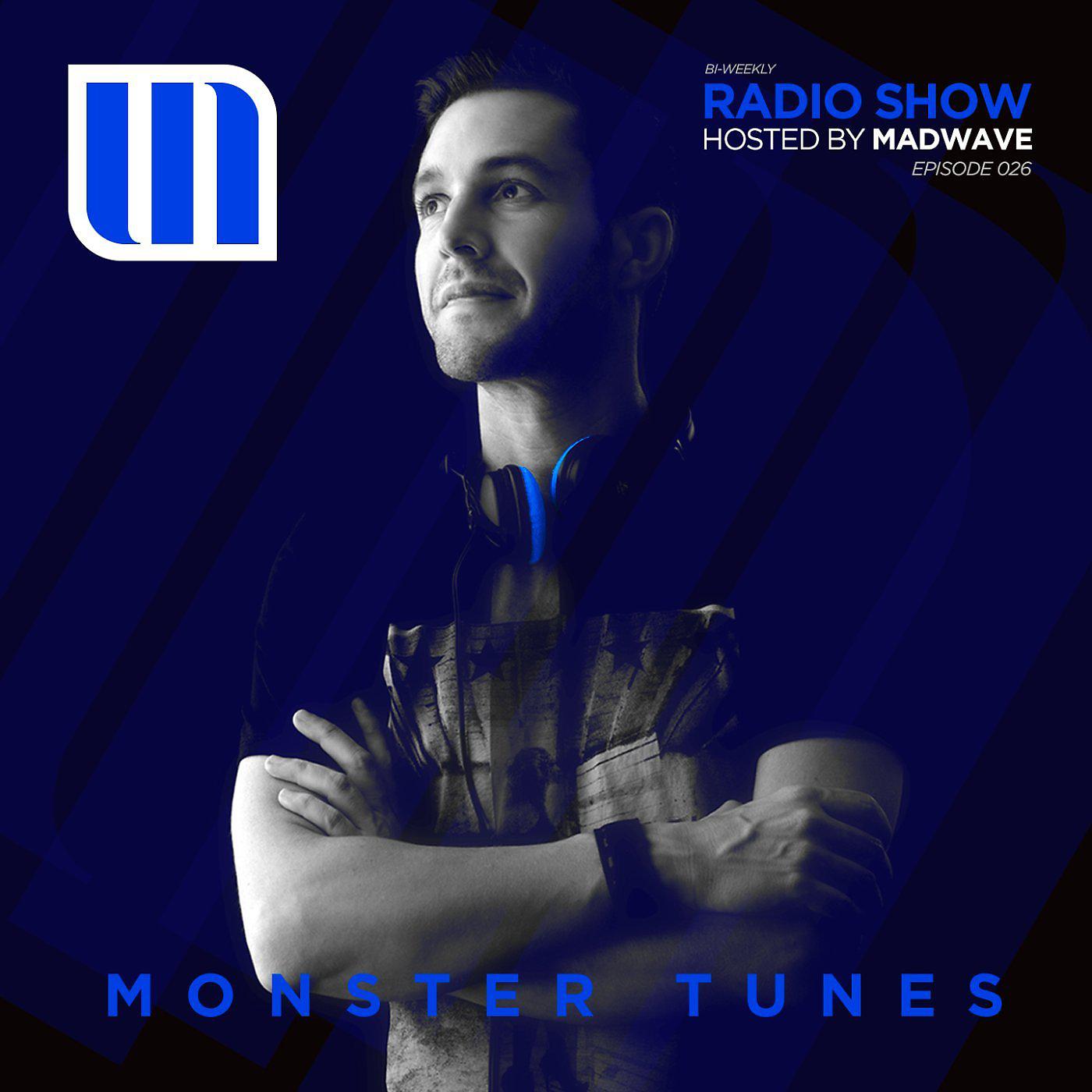 Постер альбома Monster Tunes Radio Show - Episode 026