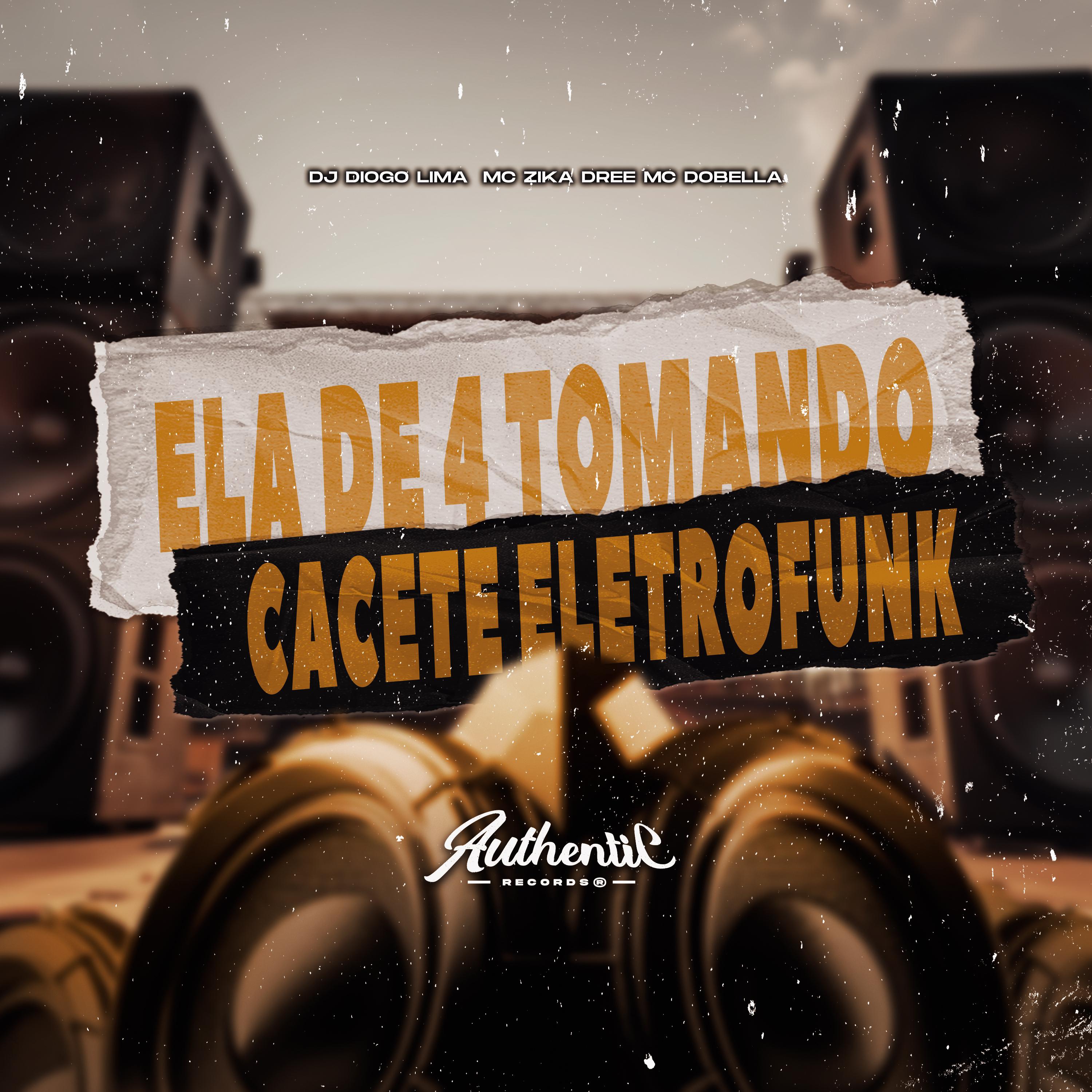 Постер альбома Ela de 4 Tomando Cacete Eletrofunk