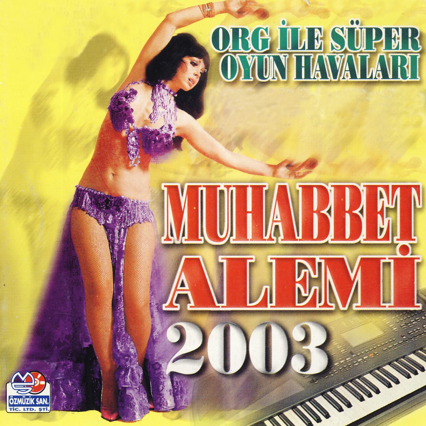 Постер альбома Org İle Süper Oyun Havaları - Muhabbet Alemi 2003