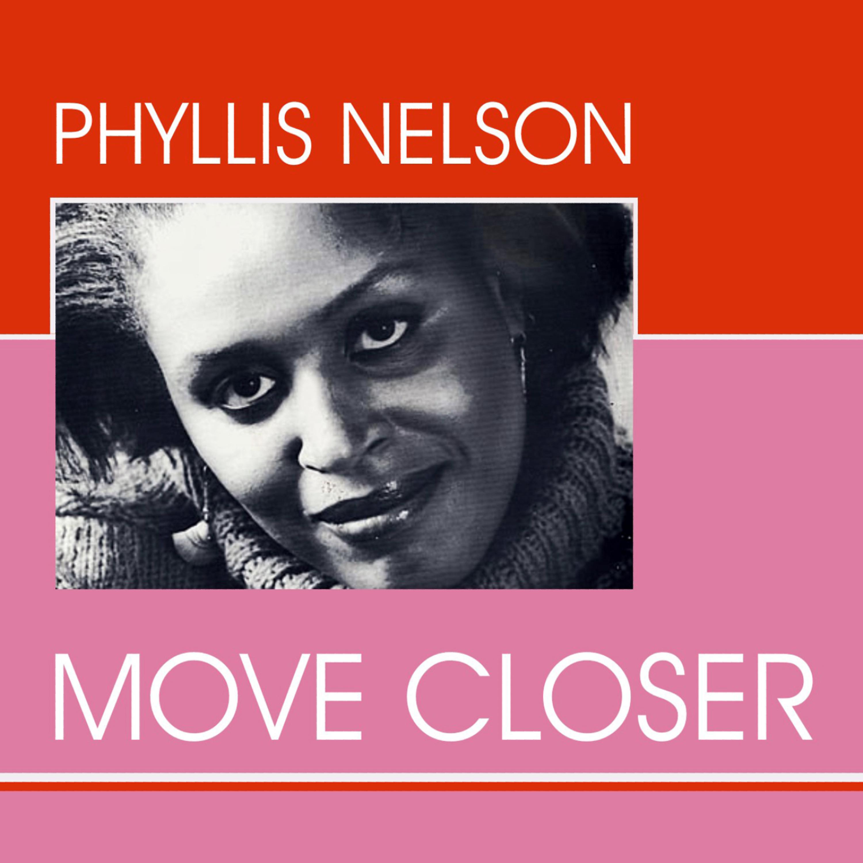 Постер альбома Phyllis Nelson - Move Closer
