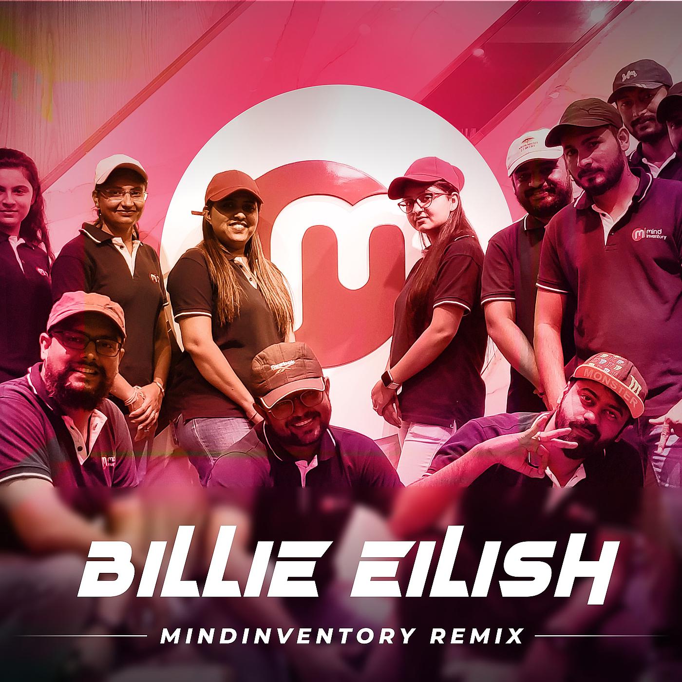 Постер альбома Billie Eilish (MindInventory Remix)