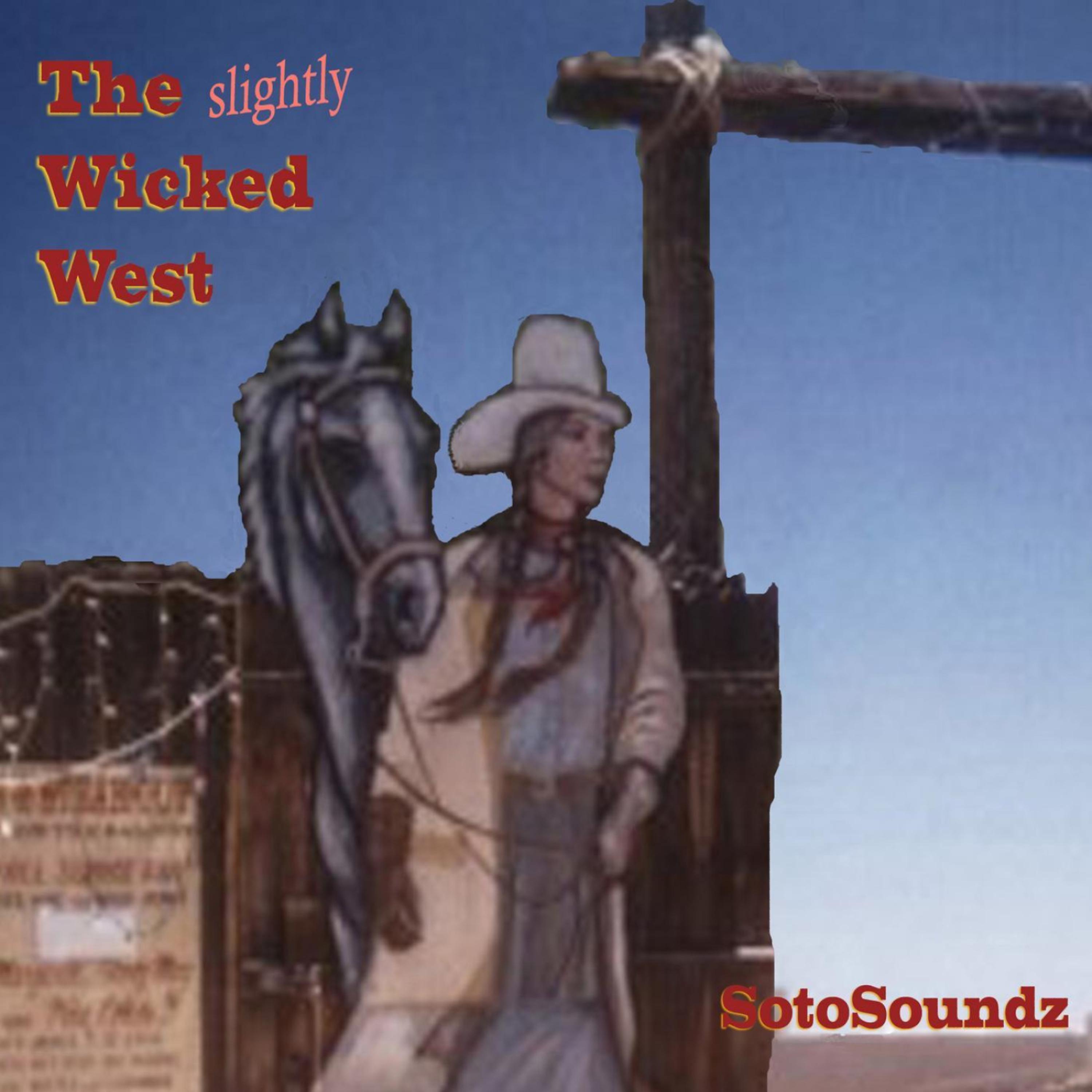 Постер альбома The Slightly Wicked West