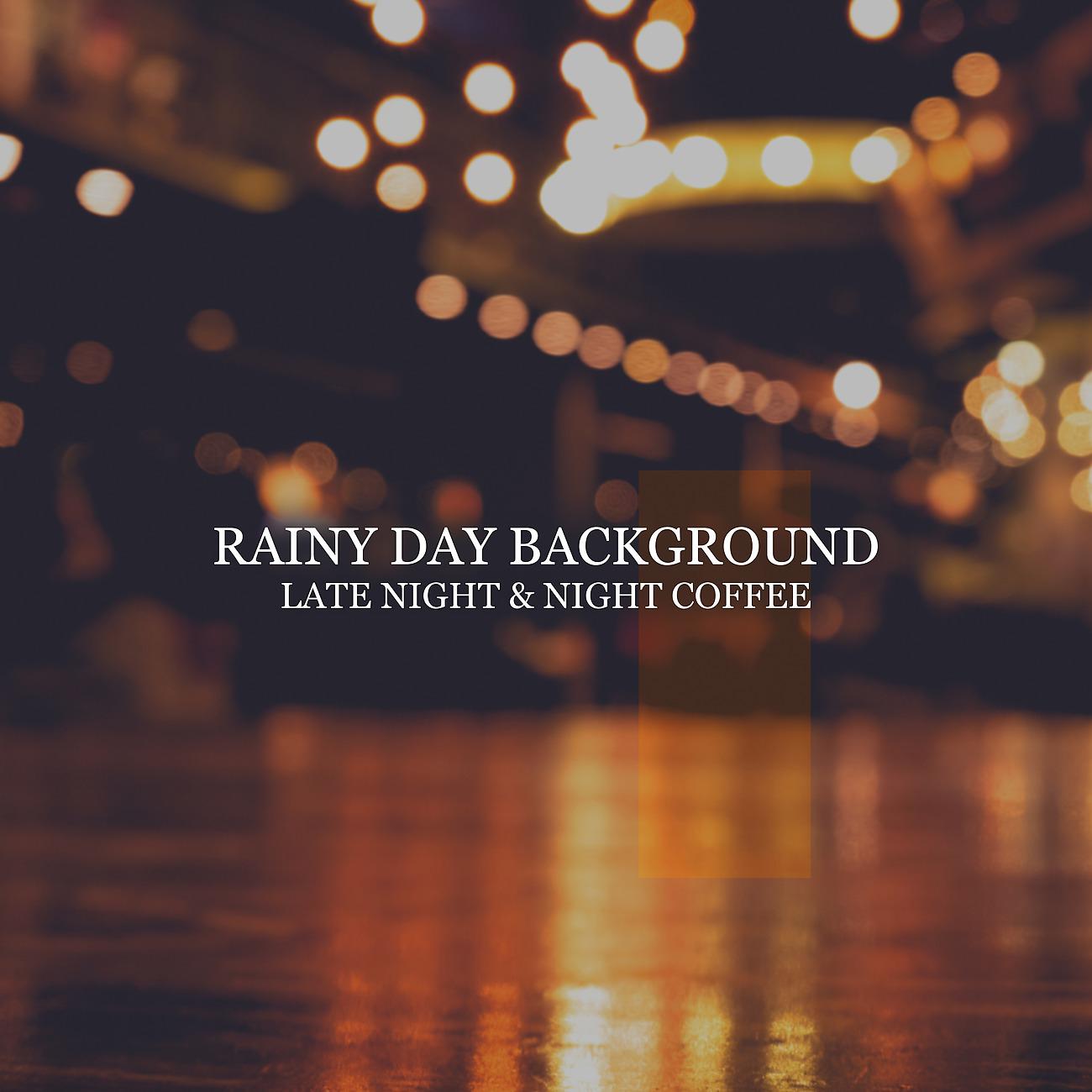 Постер альбома Rainy Day Background