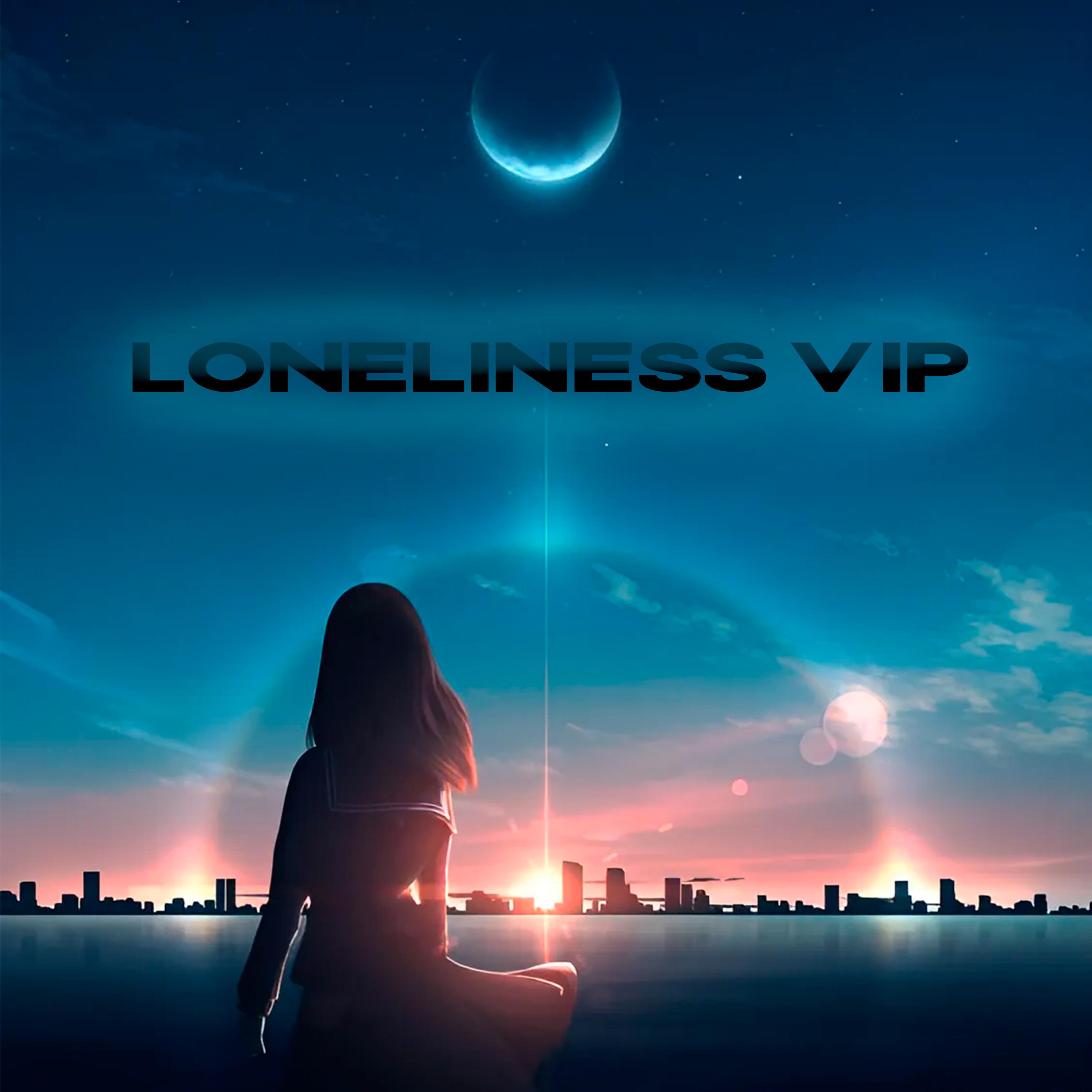 Постер альбома LONELINESS VIP