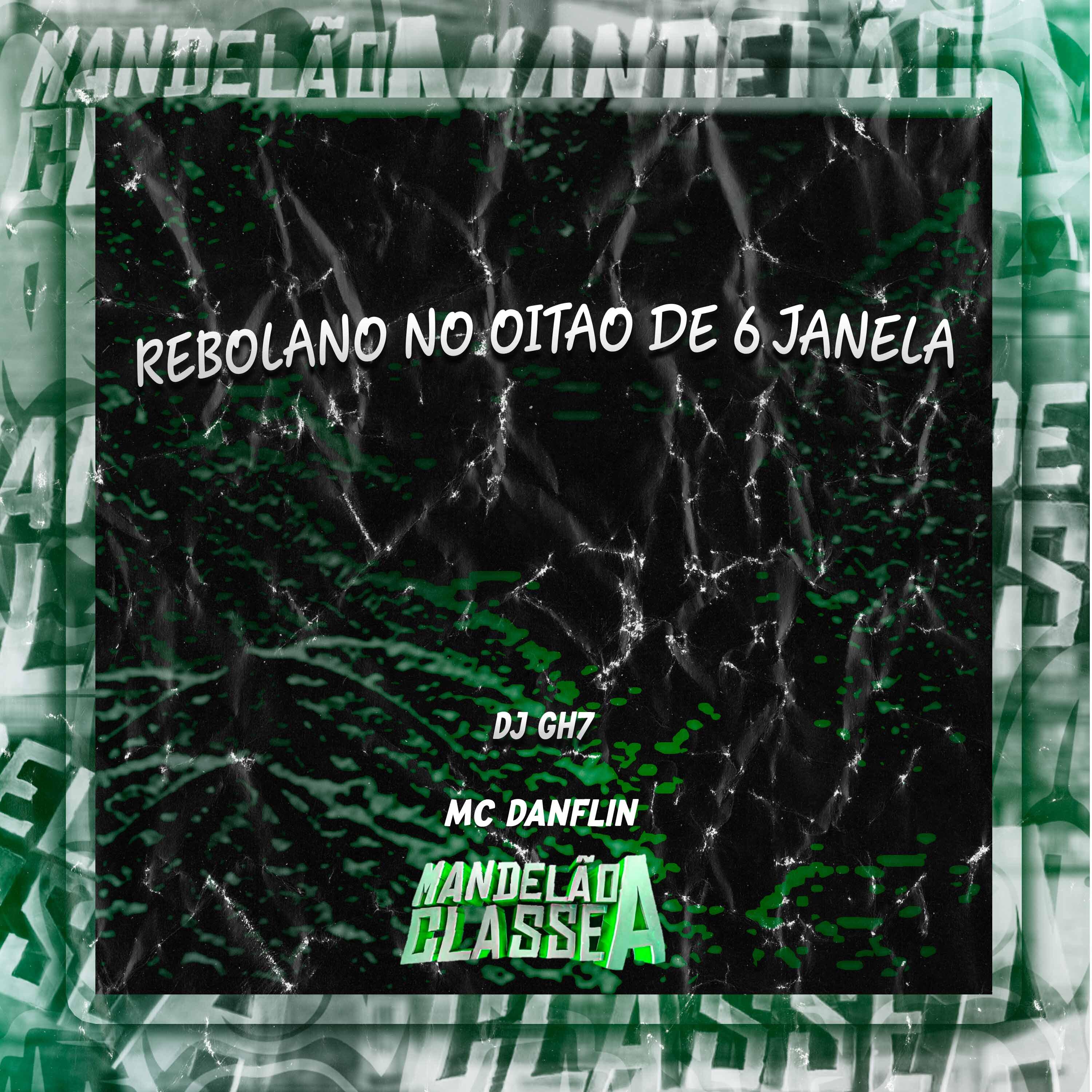 Постер альбома Rebolano no Oitao de 6 Janela