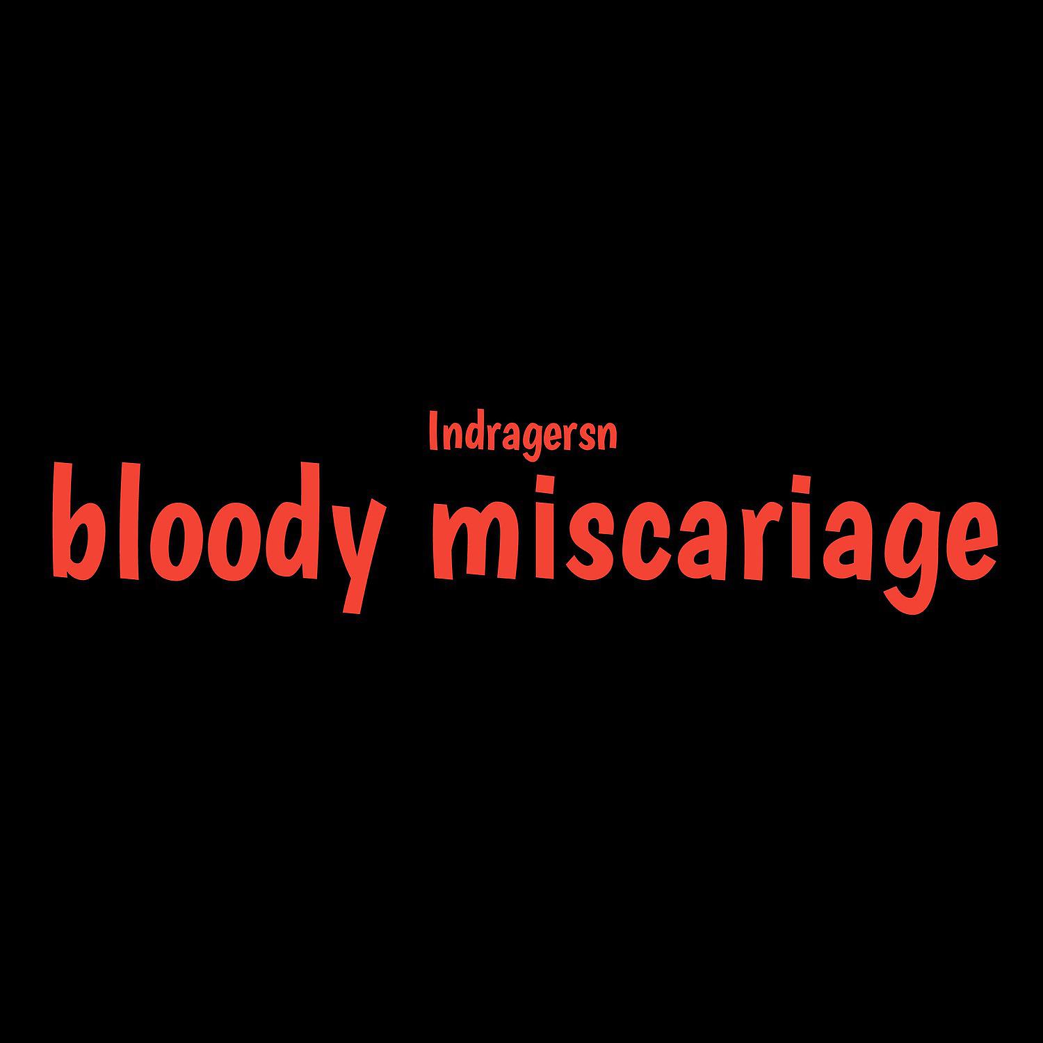 Постер альбома Bloody Miscariage