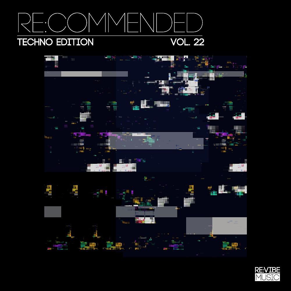 Постер альбома Re:Commended: Techno Edition, Vol. 22