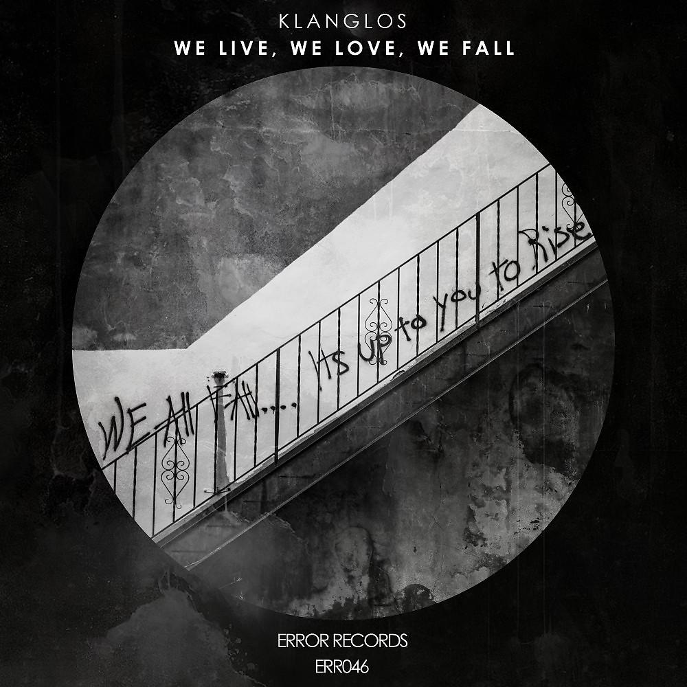 Постер альбома We Live, We Love, We Fall