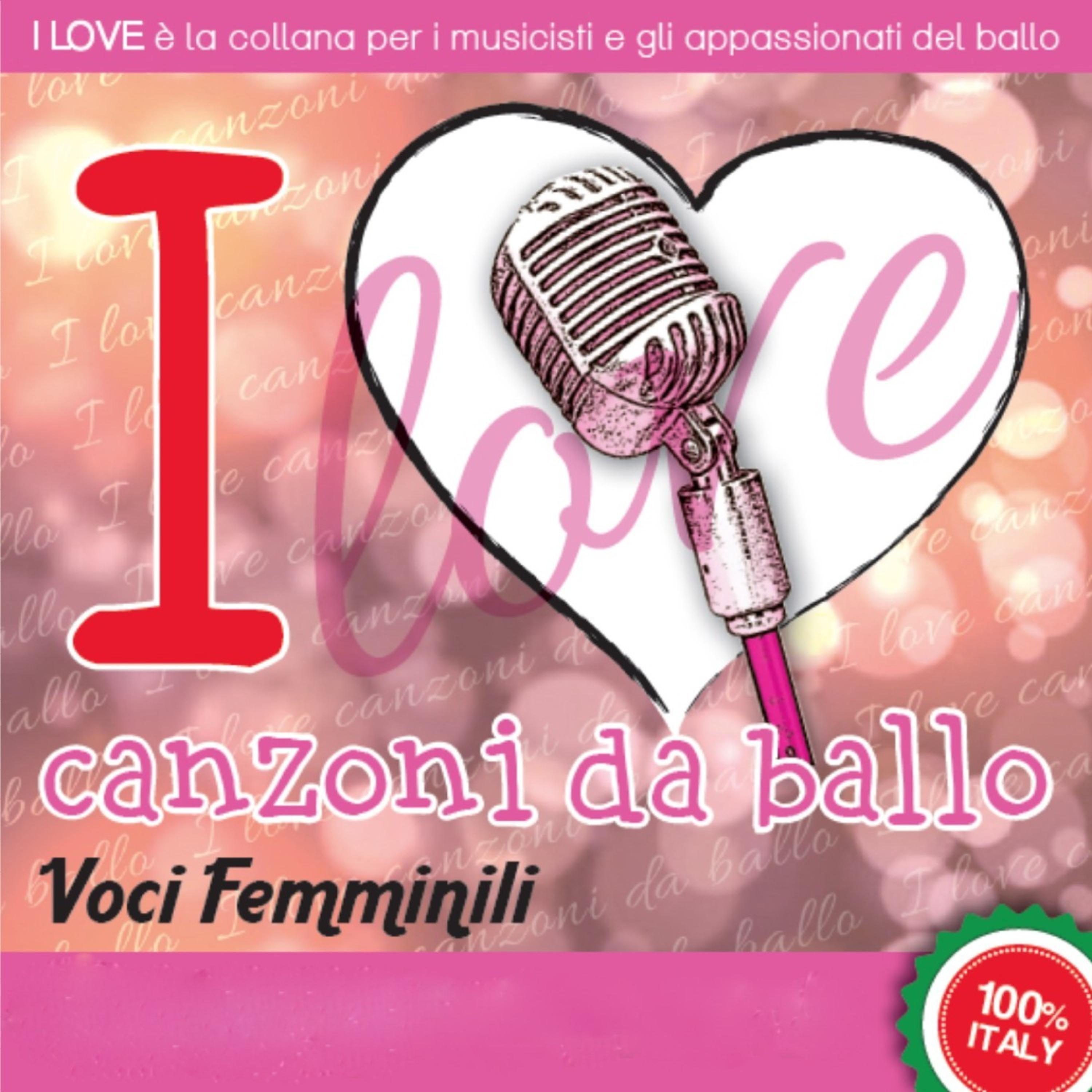 Постер альбома I LOVE Canzoni da ballo - Voci femminili