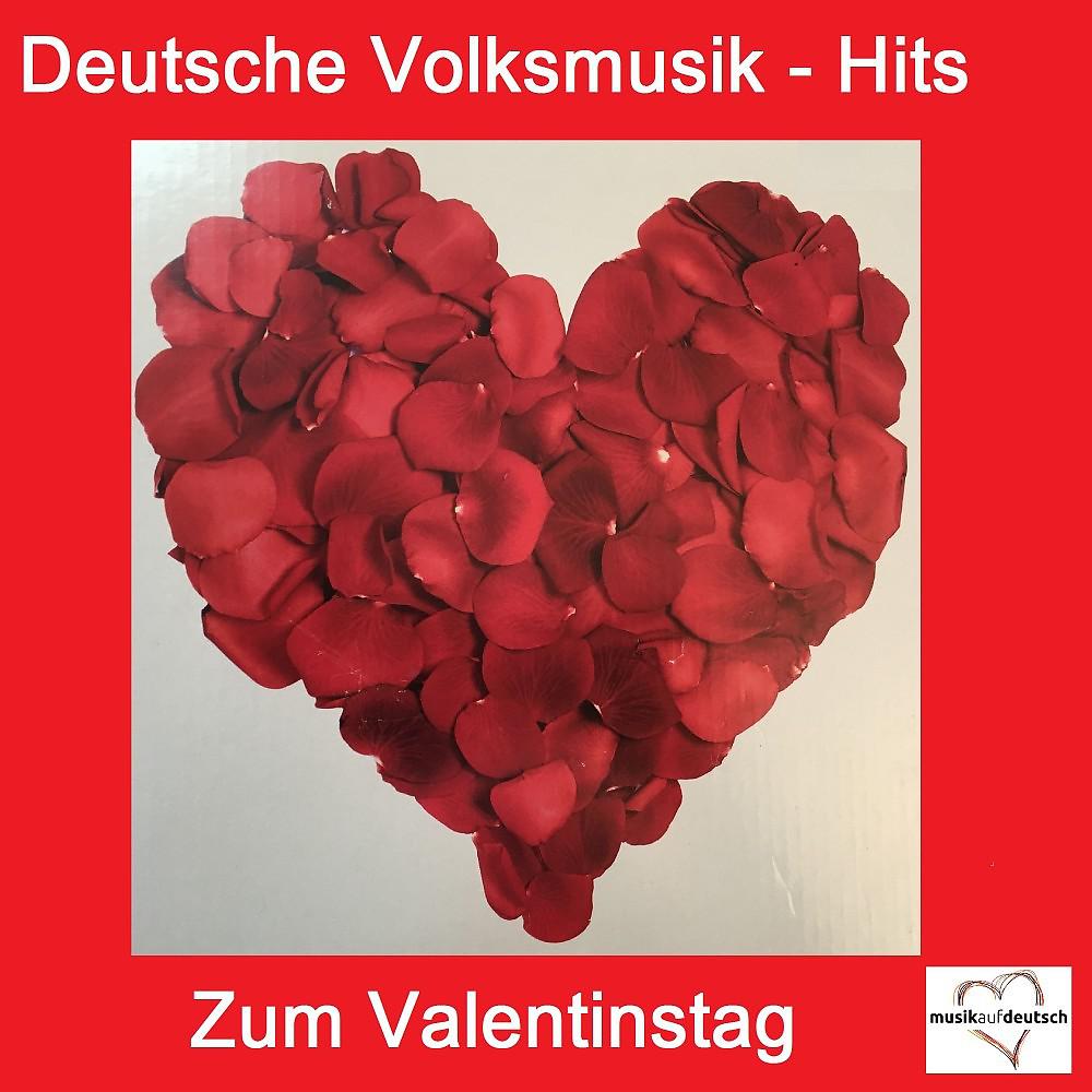 Постер альбома Deutsche Volksmusik-Hits: Zum Valentinstag