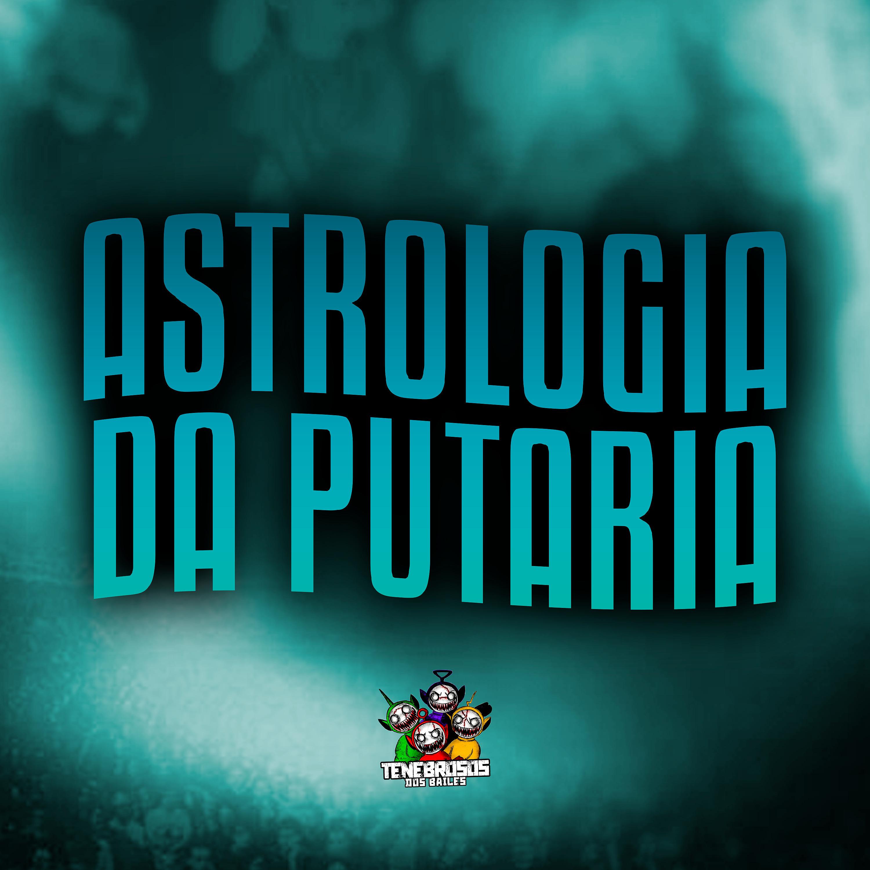 Постер альбома Astrologia da Putaria